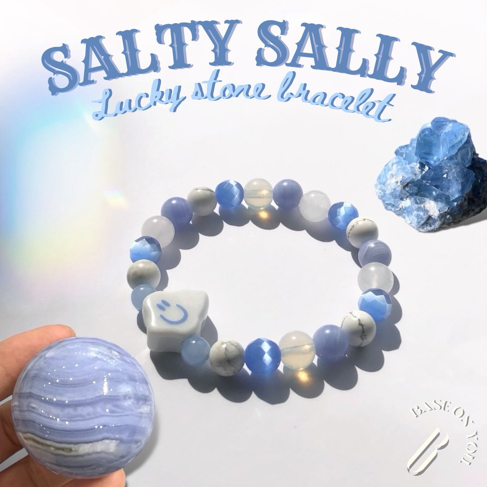 SALTY SALLY (Lucky stone bracelet) - BASE ON YOU