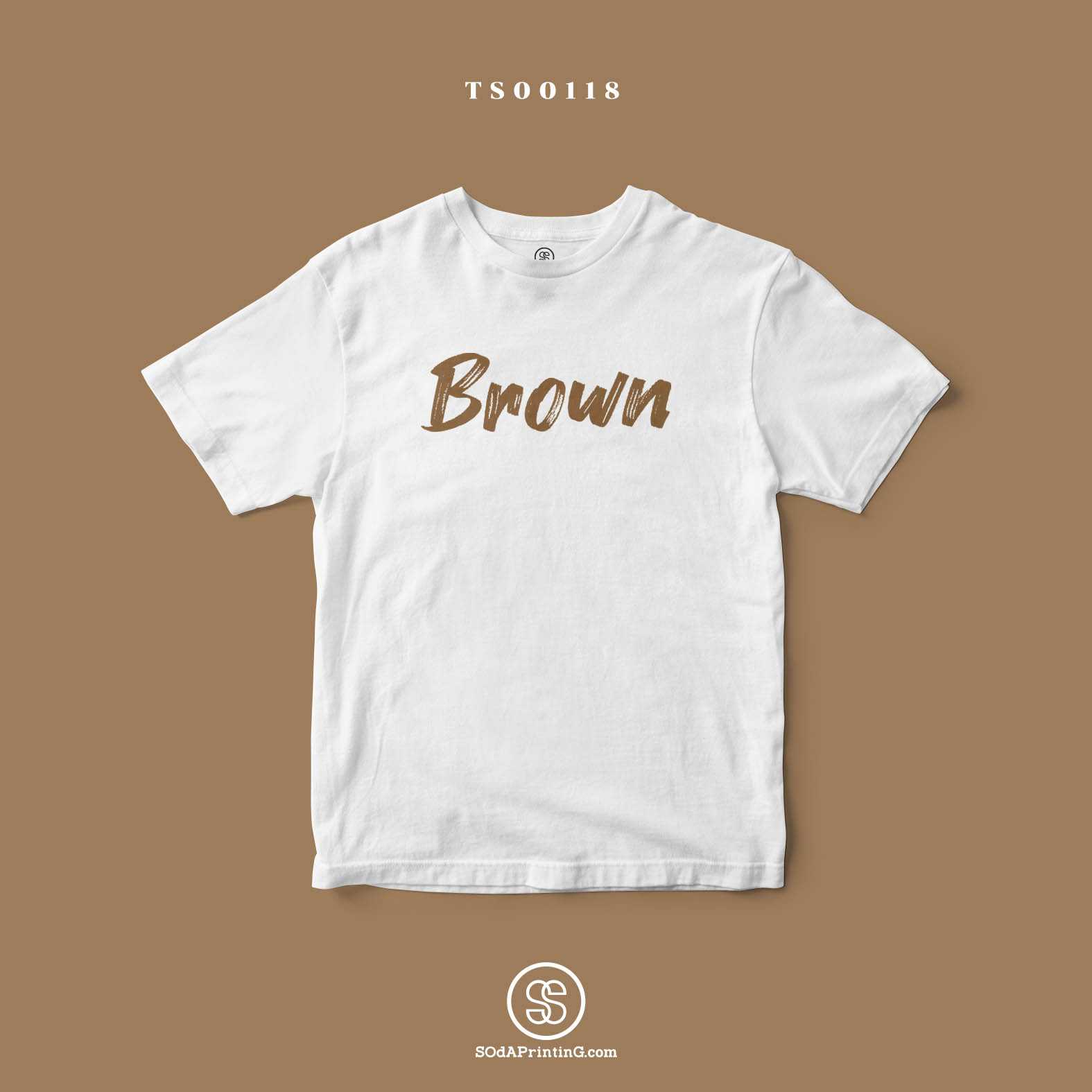 เสื้อ Brown #SOdAtee #เสื้อSOdAColor TSA00118