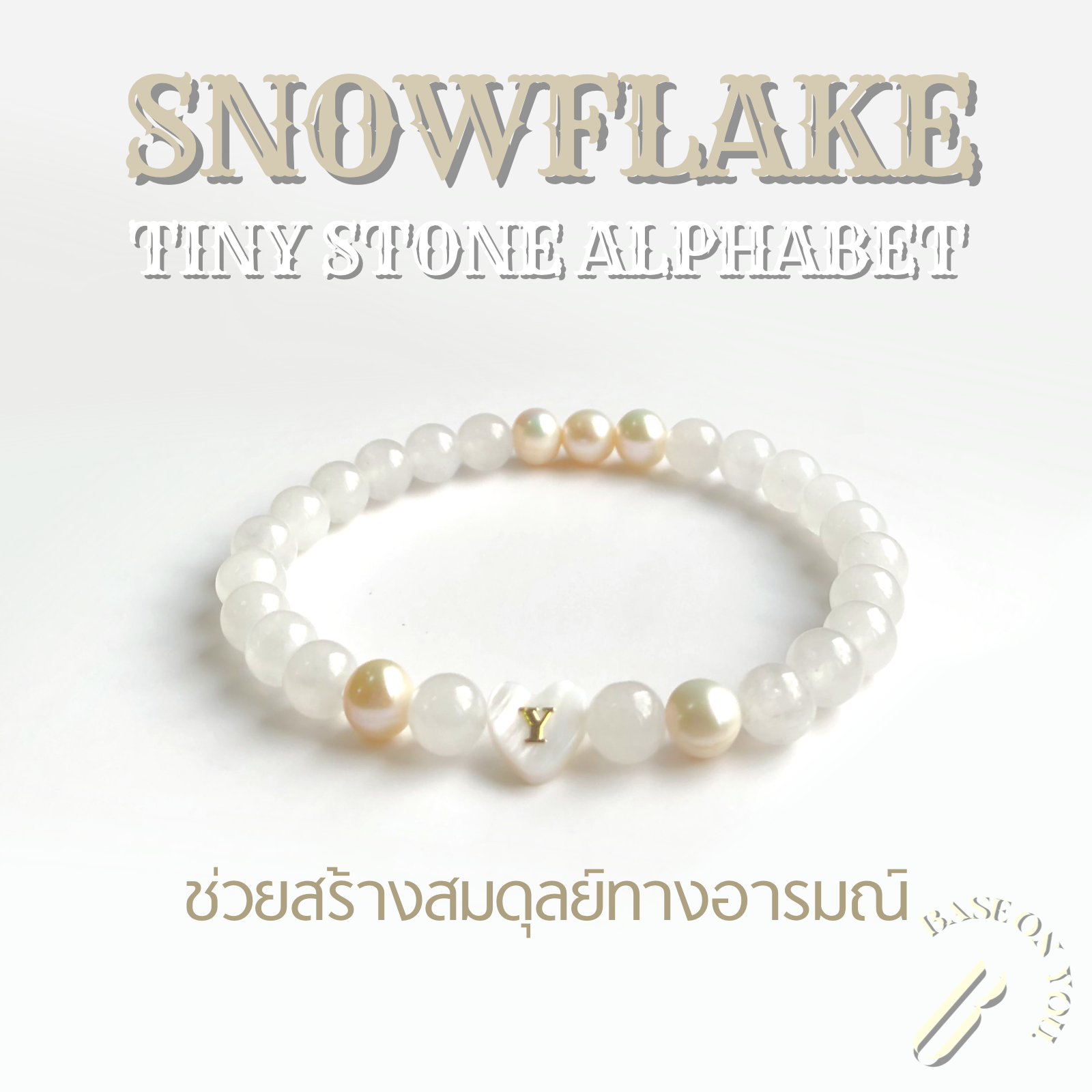 SNOWFLAKE (Tiny stone alphabet) - BASE ON YOU