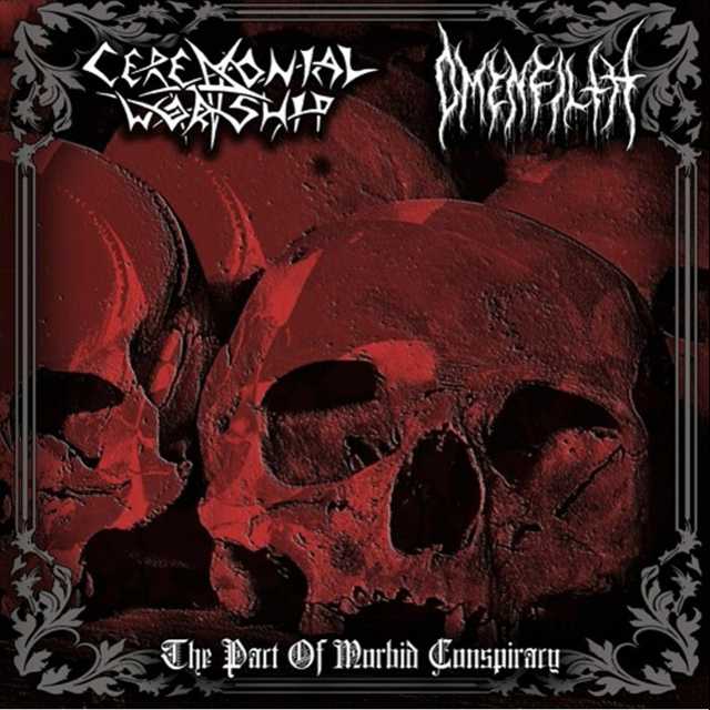 CEREMONIAL WORSHIP / OMENFILTH 'The Pact of Morbid Conspiracy' CD