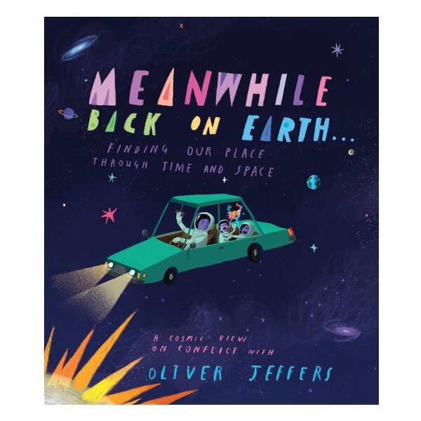 [หนังสือ เด็ก] Meanwhile Back on Earth :Finding Our Place Through Time and Space Hardcover by Oli...