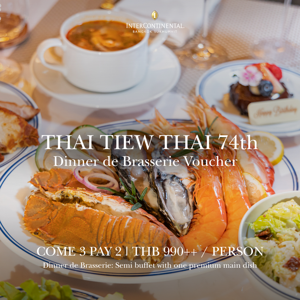 Come 3 Pay 2 Dinner de Brasserie | Thai Tiew Thai 74th