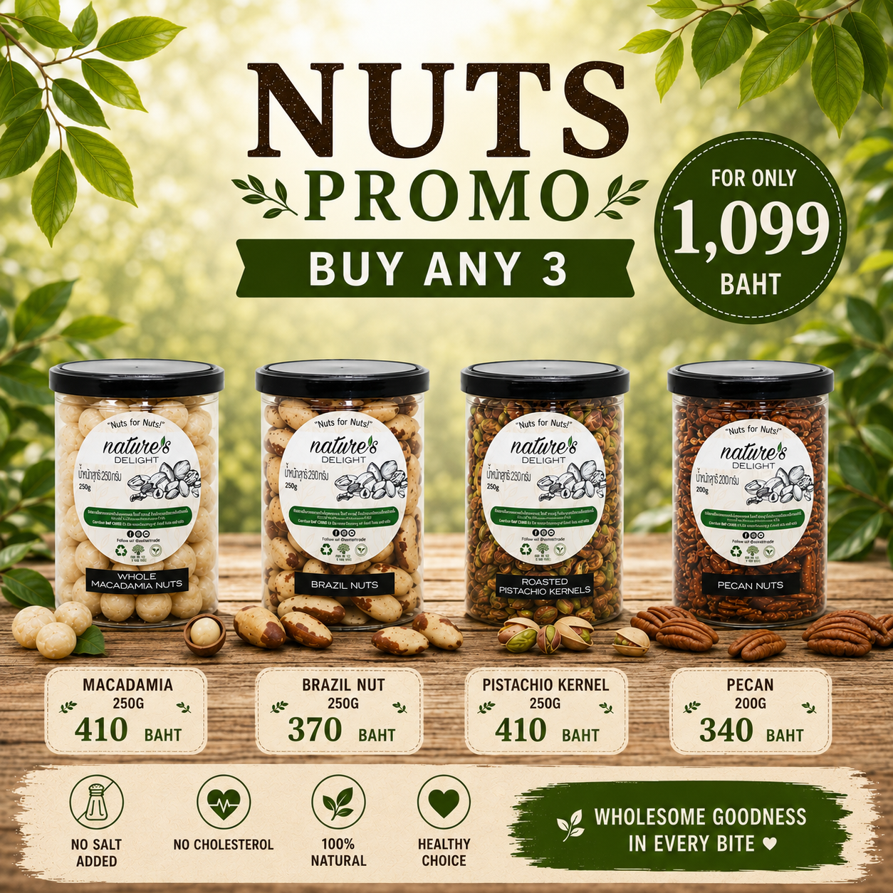 Buy any 3 for only 1,099 baht (Macadamia,Brazil nuts,Pistachios,Pecan Nuts)