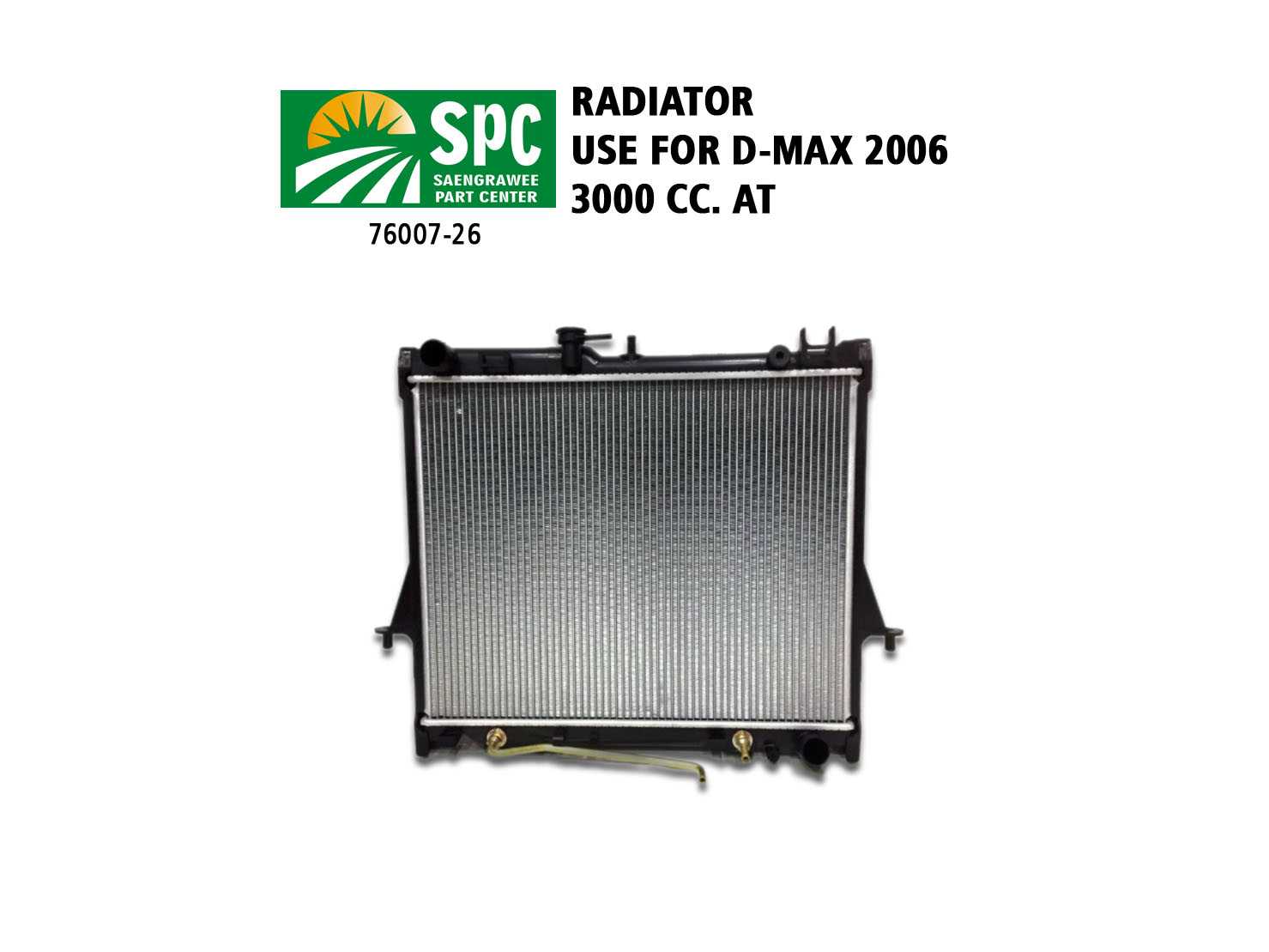 หม้อน้ำรถยนต์  รุ่น D-MAX 2006 เครื่องดีเซล 3.0cc เกียร์ธรรมดา หนา 16 mm.