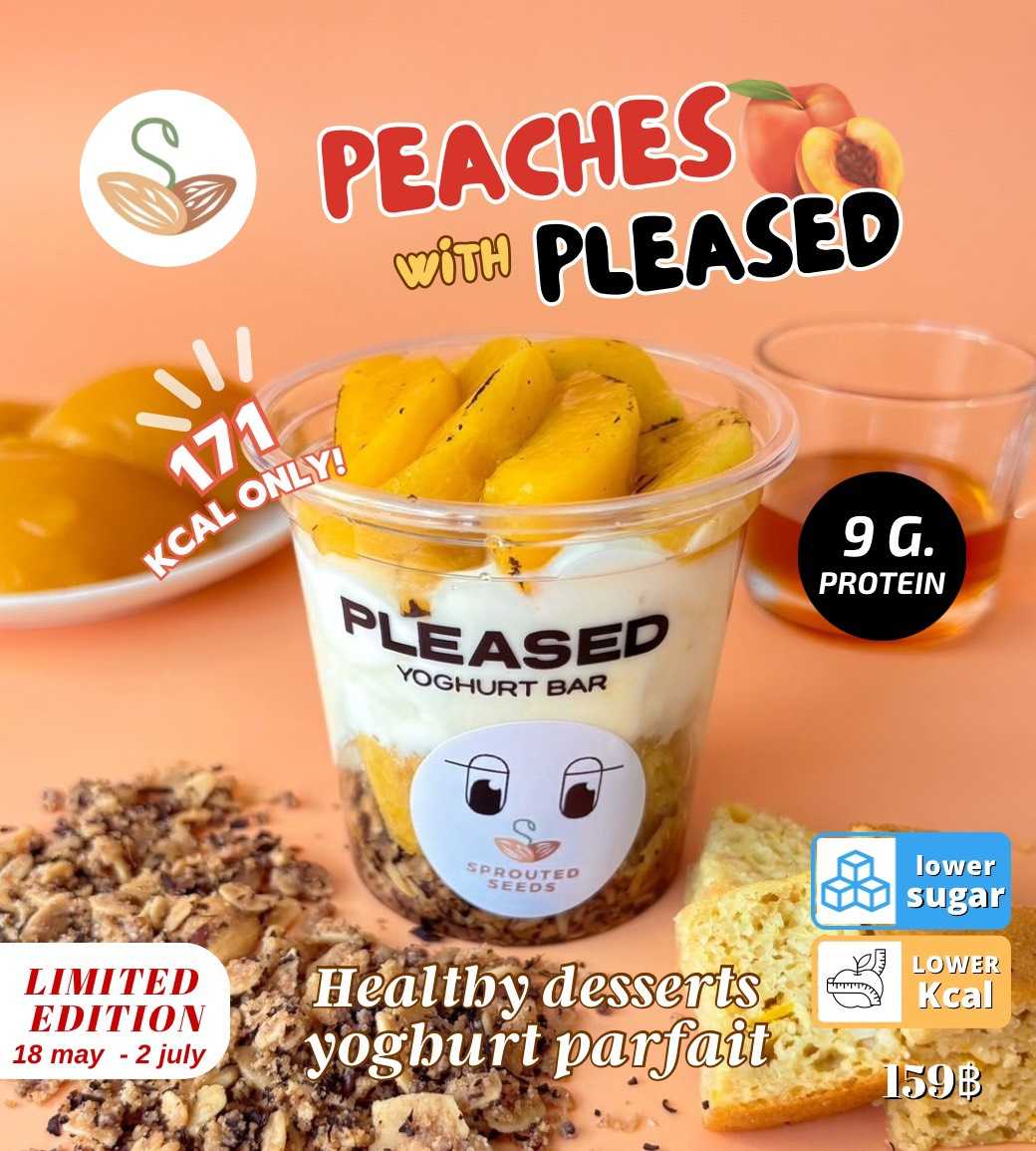 Limited Sprouted seeds - กรีกโยเกิร์ตพาร์เฟ่ต์ พีช (Peaches with pleased)