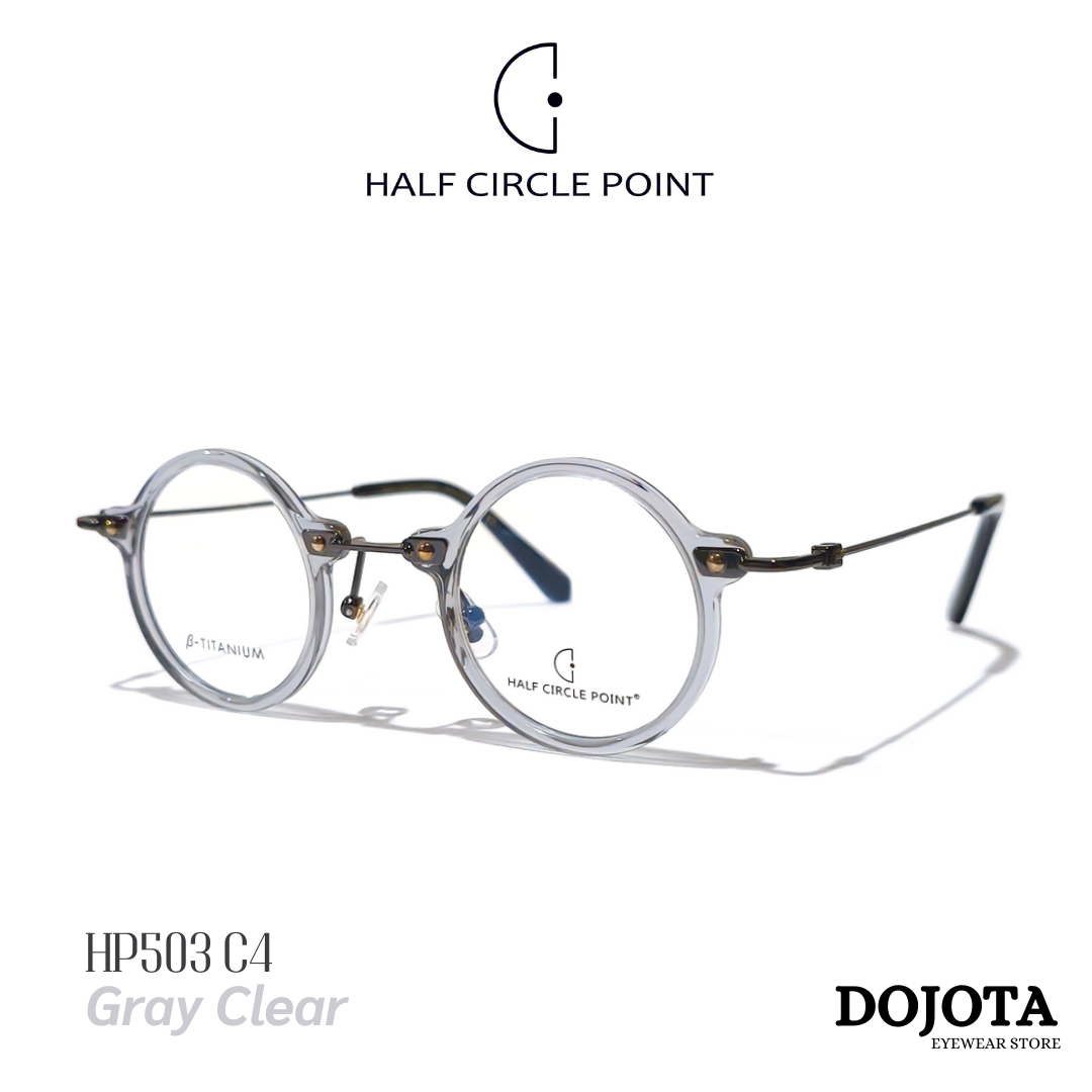กรอบแว่นทรงกลมเล็ก HALF CIRCLE POINT รุ่น  HP503 สีเทาใส Clear Gray สไตล์วินเทจ น้ำหนักเบา
