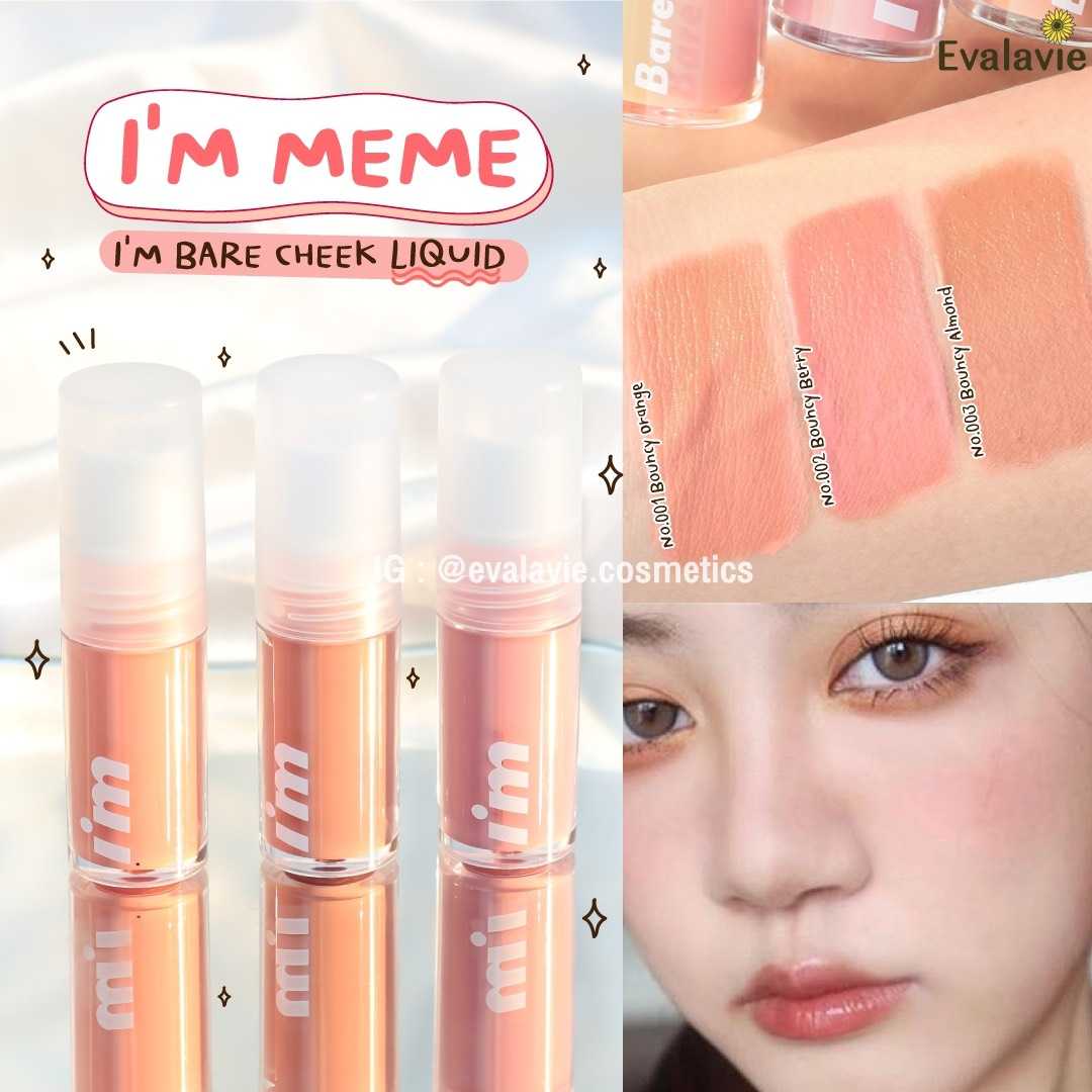 I'M MEME	I'M BARE CHEEK LIQUID