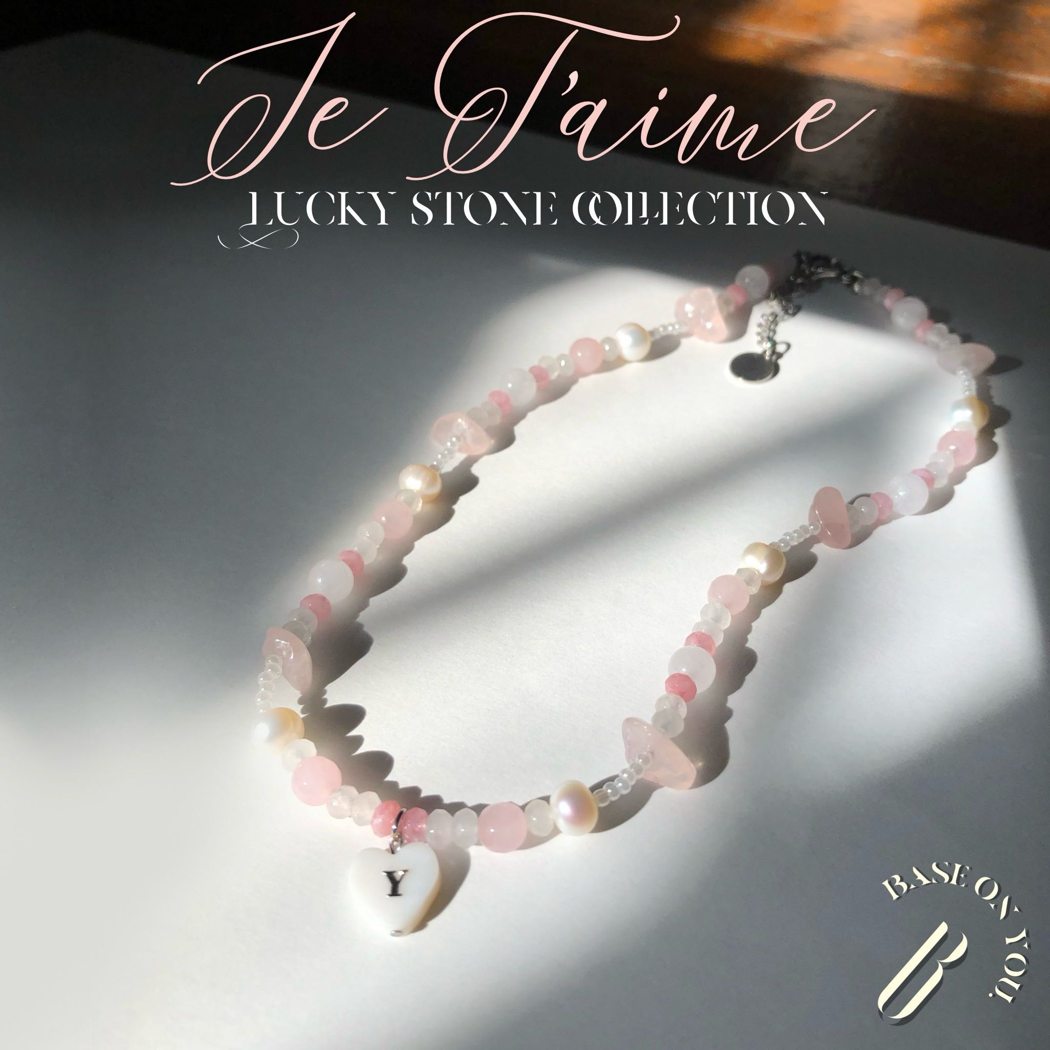 JE T’AIME (Lucky stone collection) - BASE ON YOU