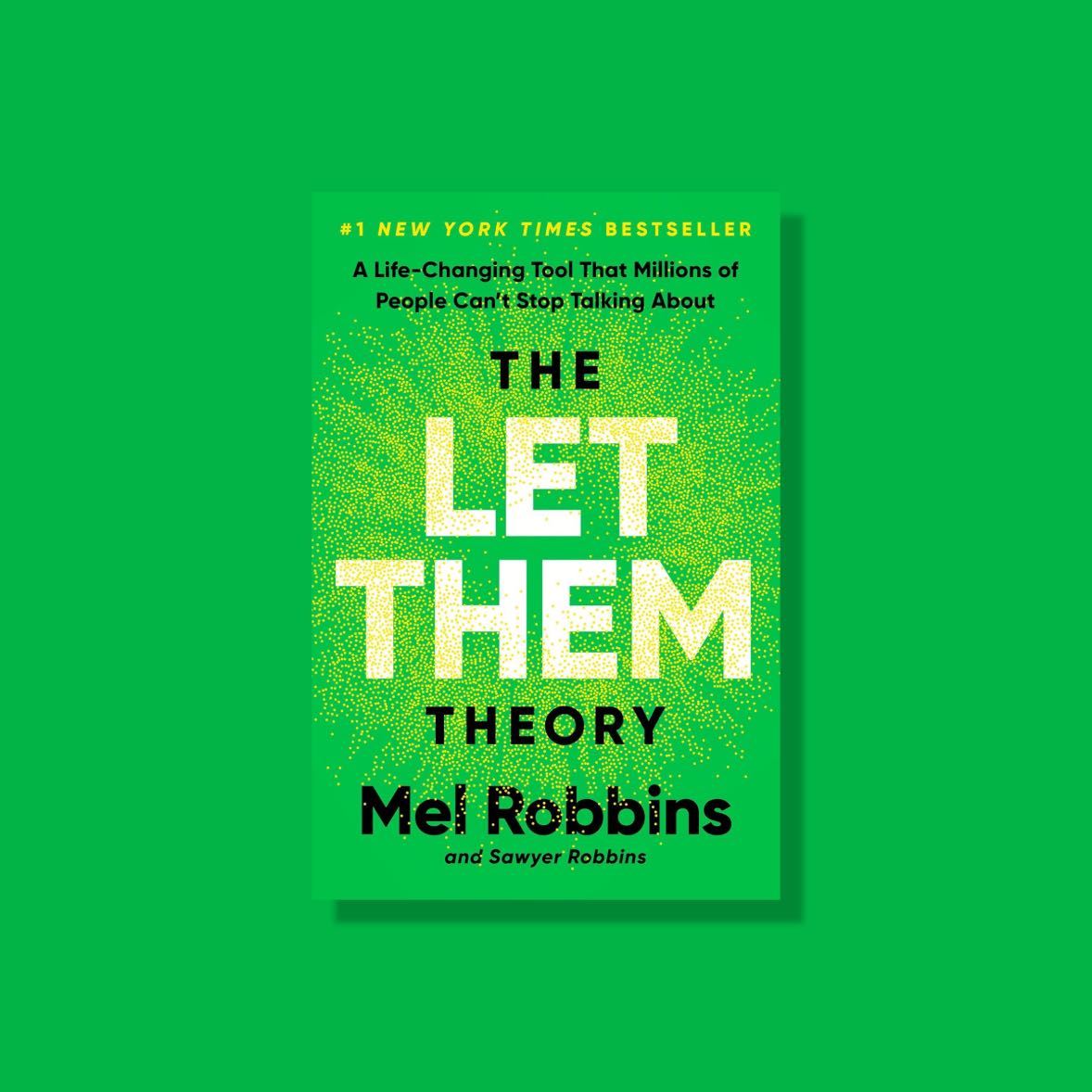 The Let Them Theory: A Life-Changing Tool That Millions of People Can't Stop Talking About