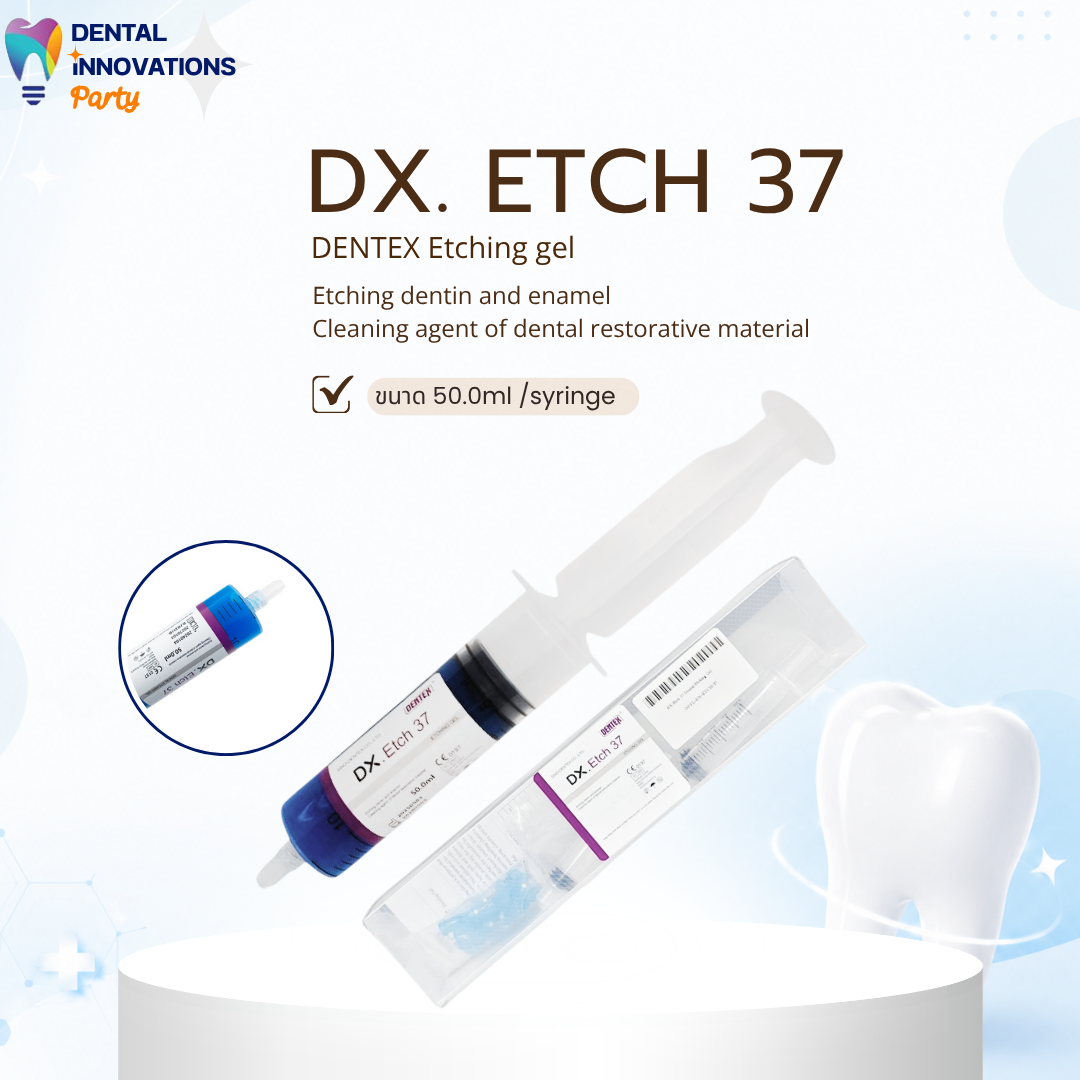 DX. ETCH 37 – DENTEX Etching Gel  ขนาด: 50.0 ml