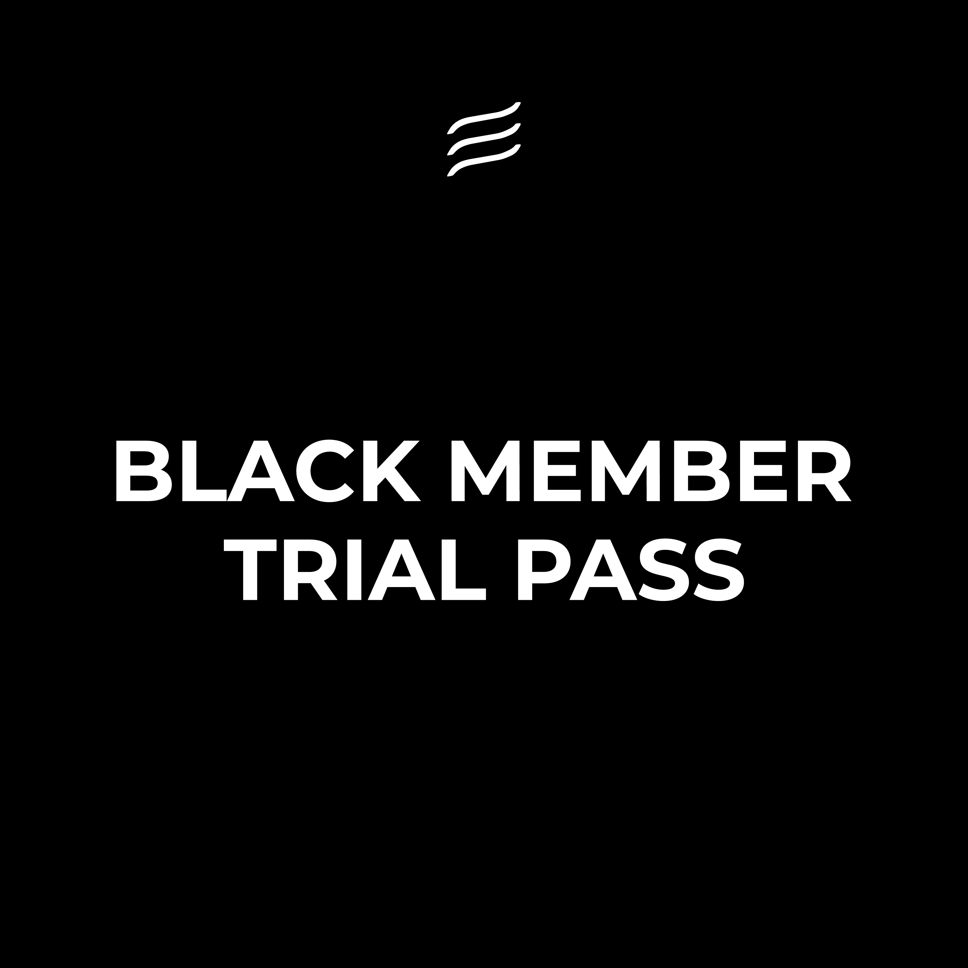 BLACK MEMBER TRIAL PASS