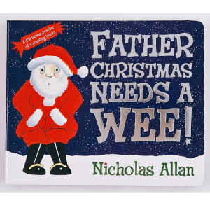 บอร์ดบุ๊ค Father Christmas Needs A Wee!