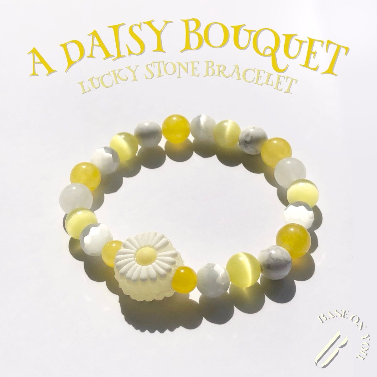 A DAISY BOUQUET (Lucky stone bracelet) - BASE ON YOU