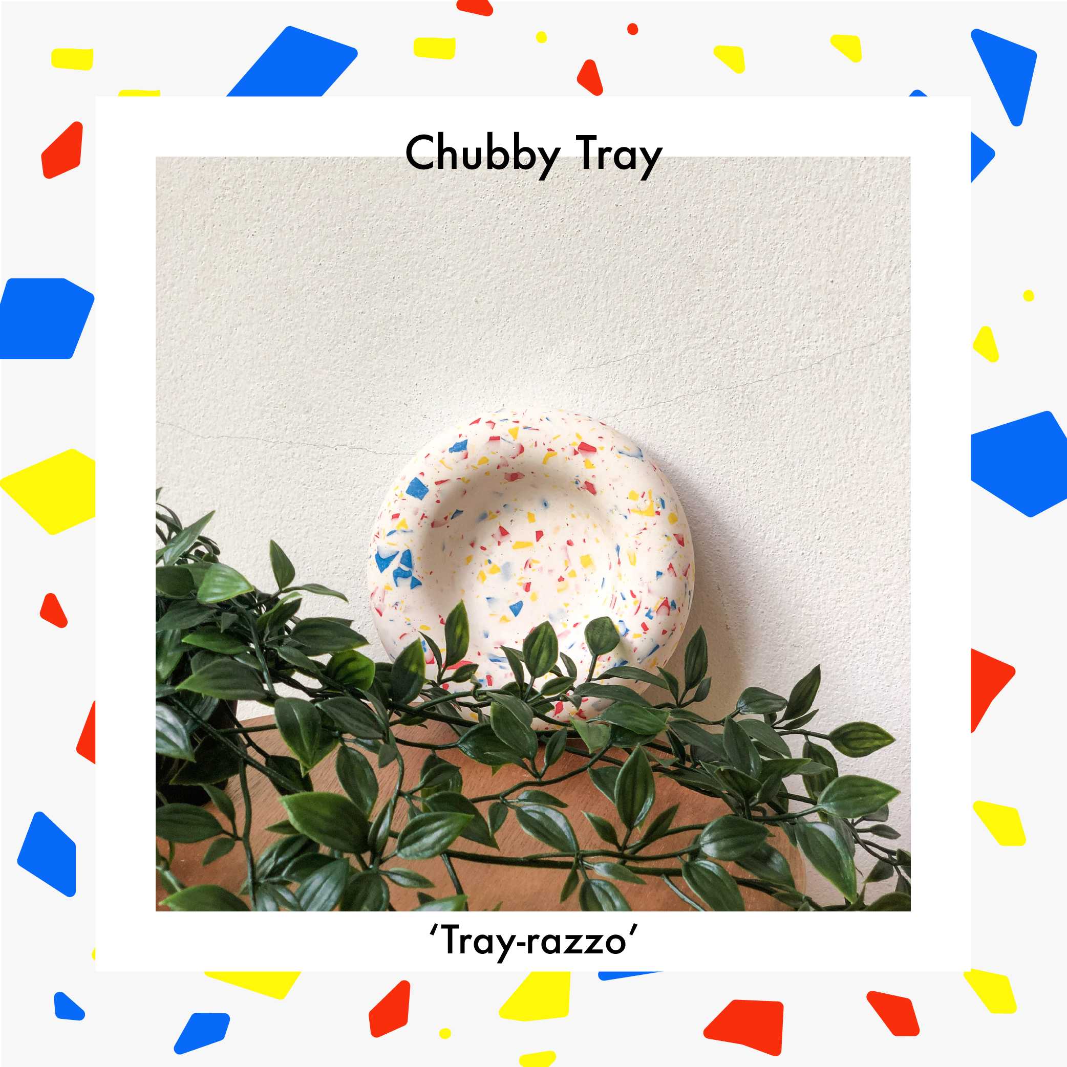 Tray-razzo Chubby Tray (Made to order)