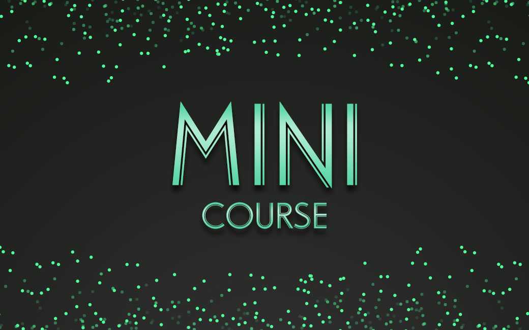 Course 5:Mini Course