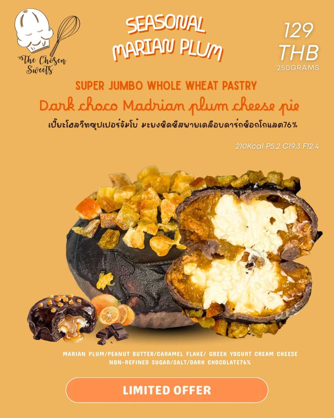 The Chosen sweets - เปี๊ยะโฮลวีทจัมโบ้ ซุปเปอร์จัมโบ้ มะยงชิดชีสพายช็อกโกแลต (1ลูก) (Pre-order)