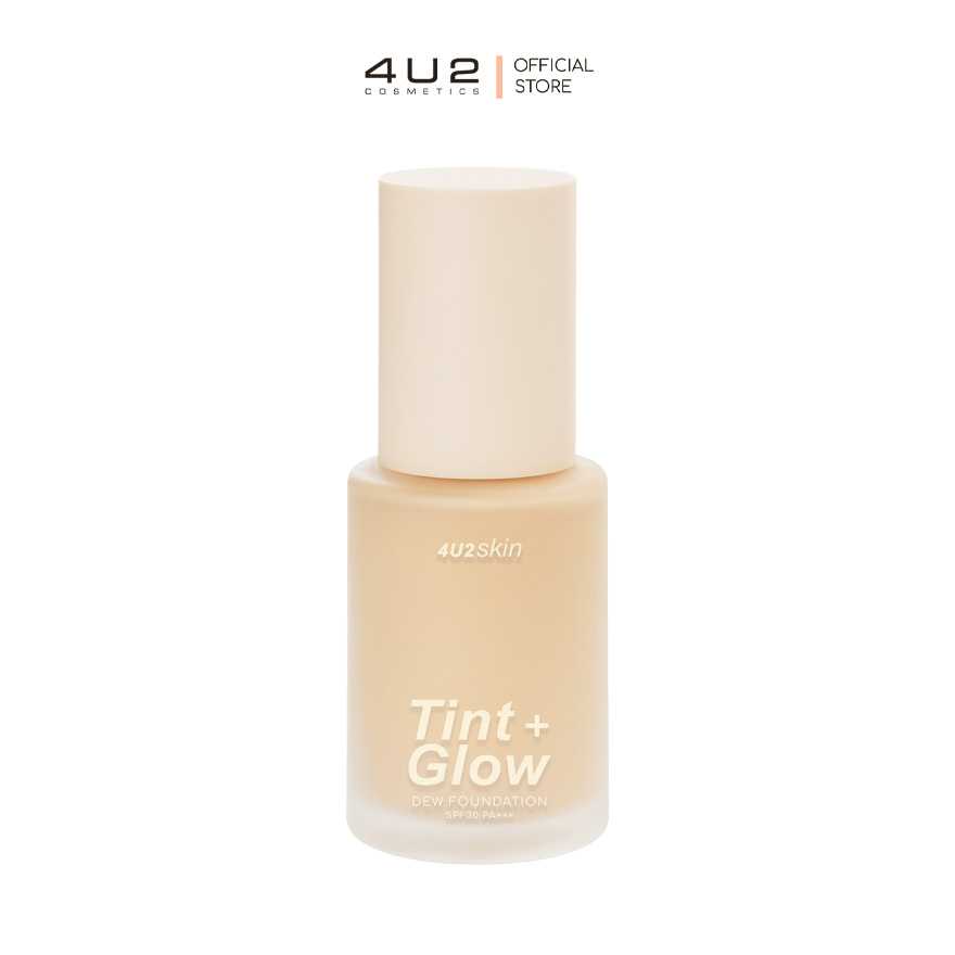 4U2 SKIN TINT + GLOW DEW FOUNDATION - รองพื้นเนื้อทินท์