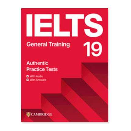 9781009454742 IELTS 19 (GENERAL TRAINING): STUDENT'S BOOK WITH ANSWERS WITH AUDIO WITH RESOURCE BANK
