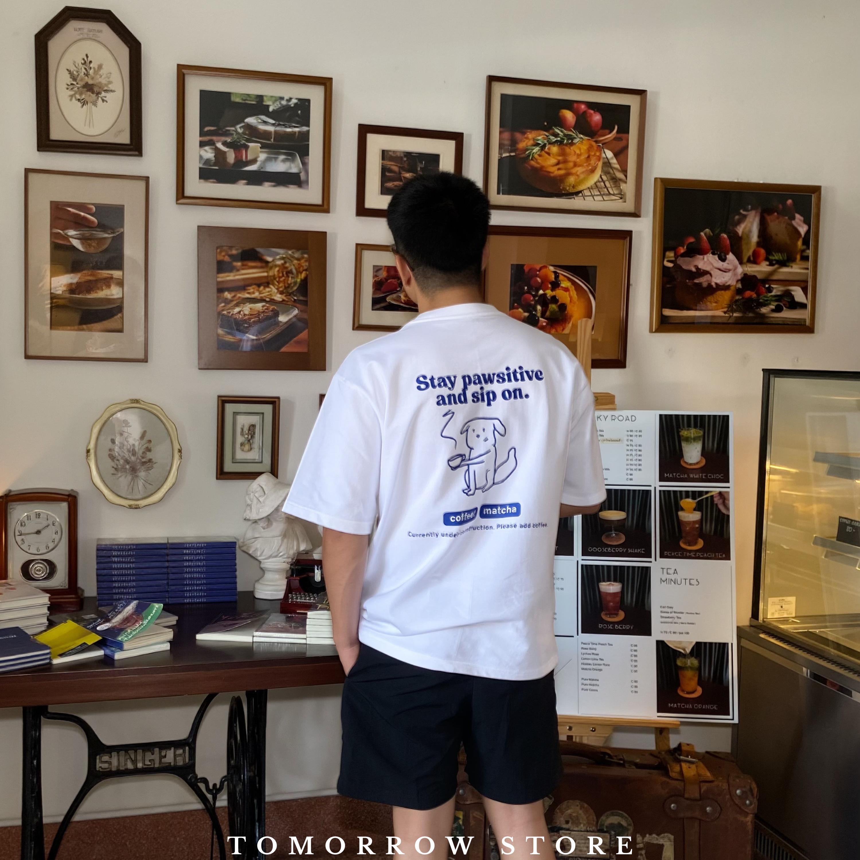 TOMORROW- เสื้อOVERSIZE/Premium-Stay Pawsitive