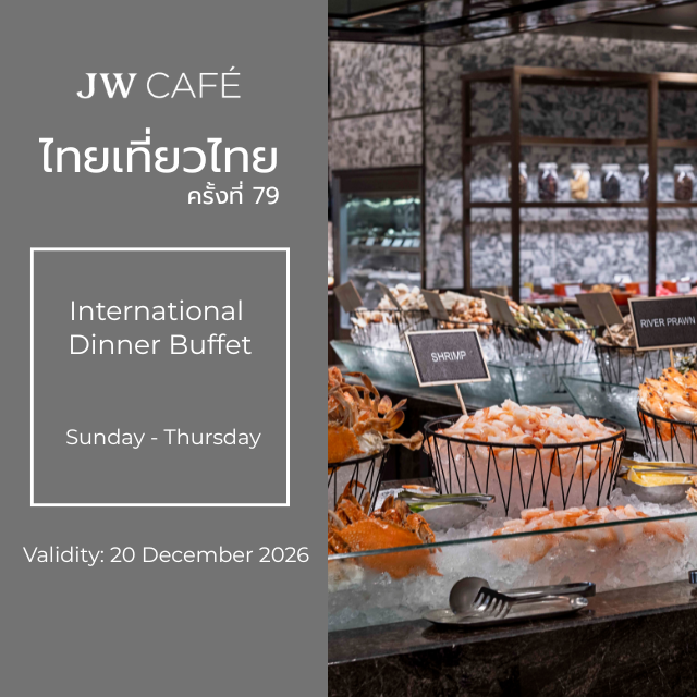 [TTT79] International Dinner Buffet , Sunday - Thursday at JW Cafe