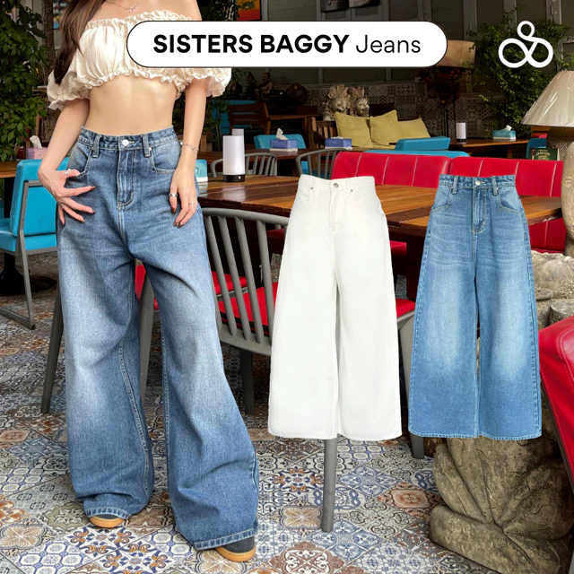 Sistersfabric — Baggy Jeans กางเกงยีนส์ปลายขากว้างใส่แล้วดูขายาว ลุคชิลแต่มีสไตล์ แมทช์ง่ายทุกวัน