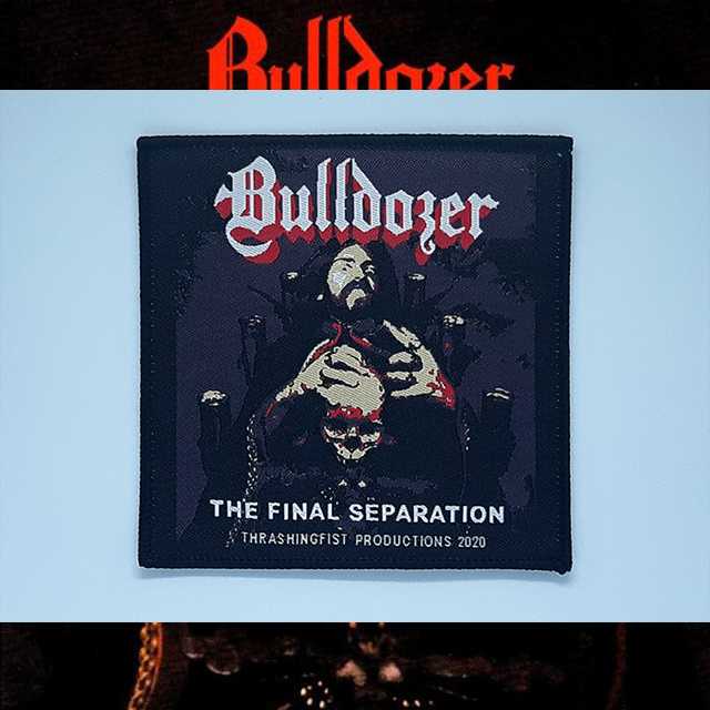 BULLDOZER ‘The Final Separation’ Woven Patches (Size 9.5 X 9.5 Cm.)