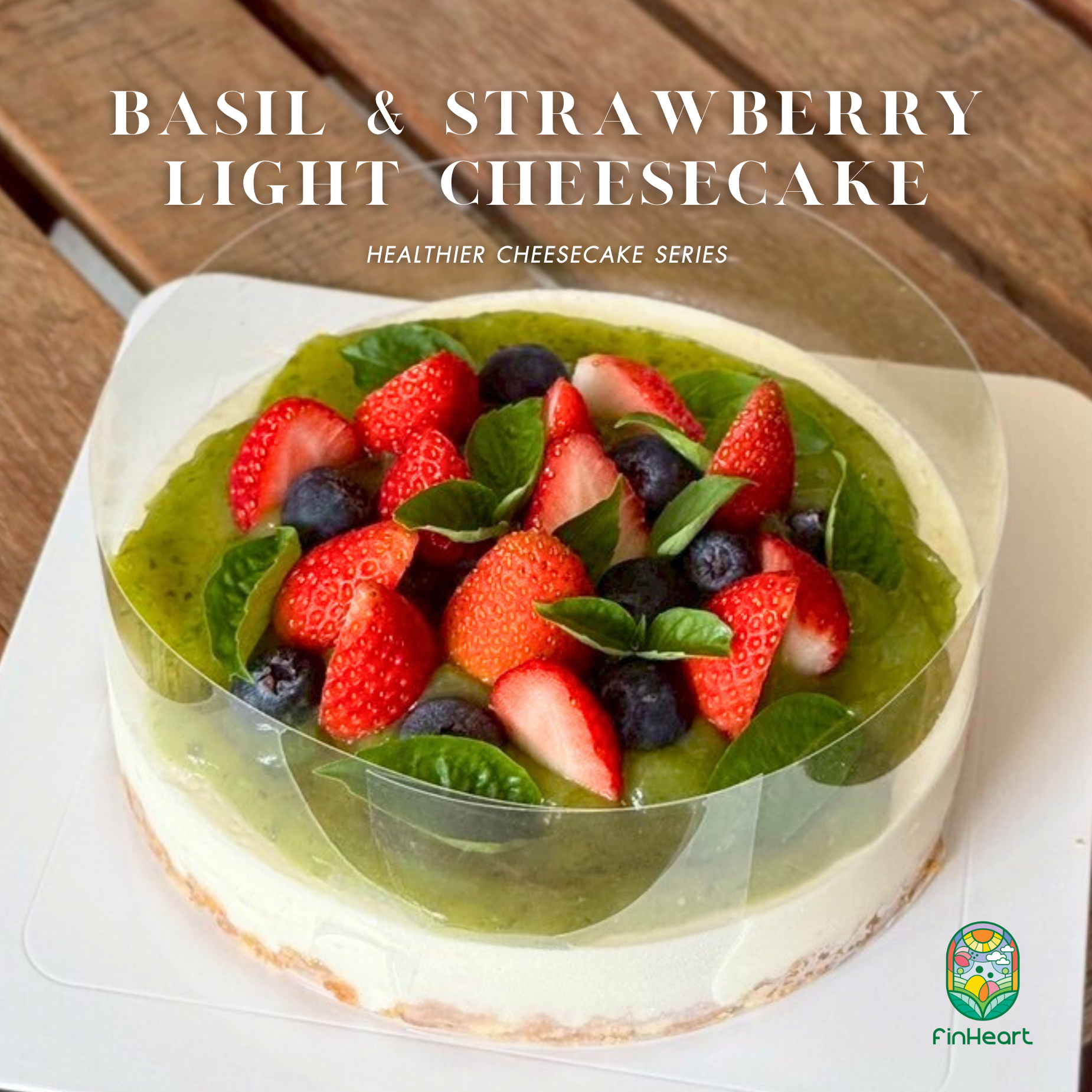 Basil & Strawberry Light Cheesecake ไลท์ชีสเค้กโหระพาและสตรอวเบอร์รี่