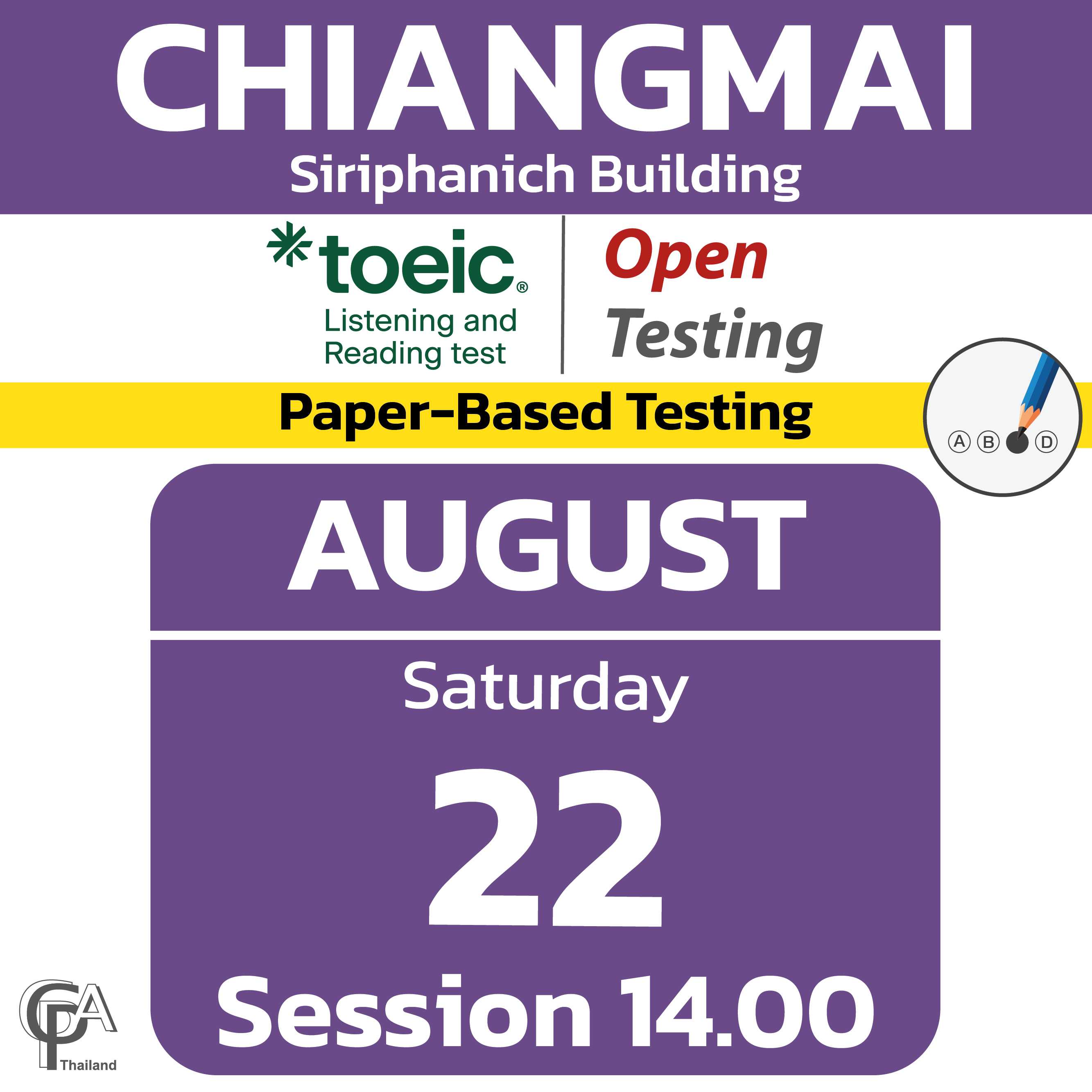 TOEIC Open Testing (Chiang Mai) on Sat, August 22, 2026 Test Session: 14.00 @Siriphanich Building