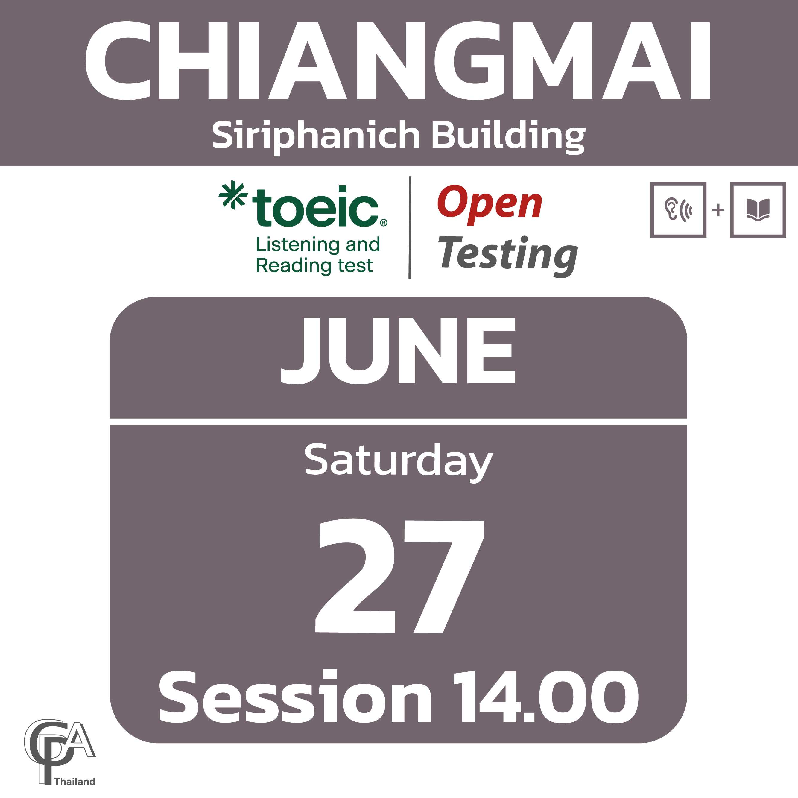 TOEIC Open Testing (Chiang Mai) on Sat, June 27, 2026 Test Session: 14.00 @Siriphanich Building