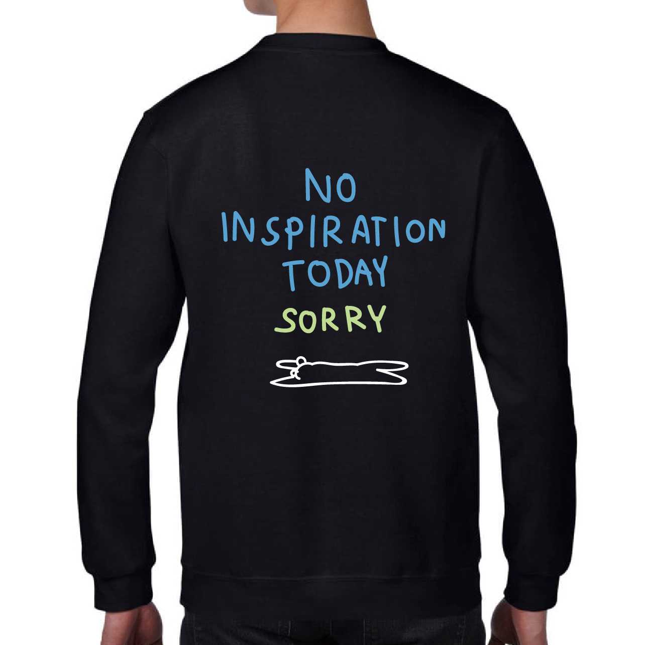 NOT TODAY SORRY, Glow in the dark sweatshirt