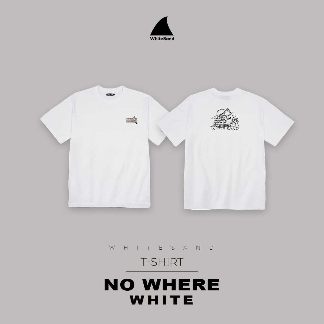 WhiteSand - T-Shirt เสื้อยืดแขนสั้น สกรีนลาย No Where ผ้าคอตตอน 100%