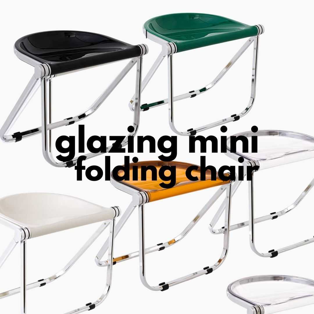 GLAZING MINI FOLDING CHAIR