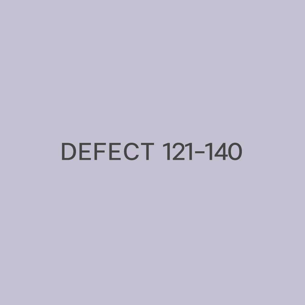 Defect 121-140