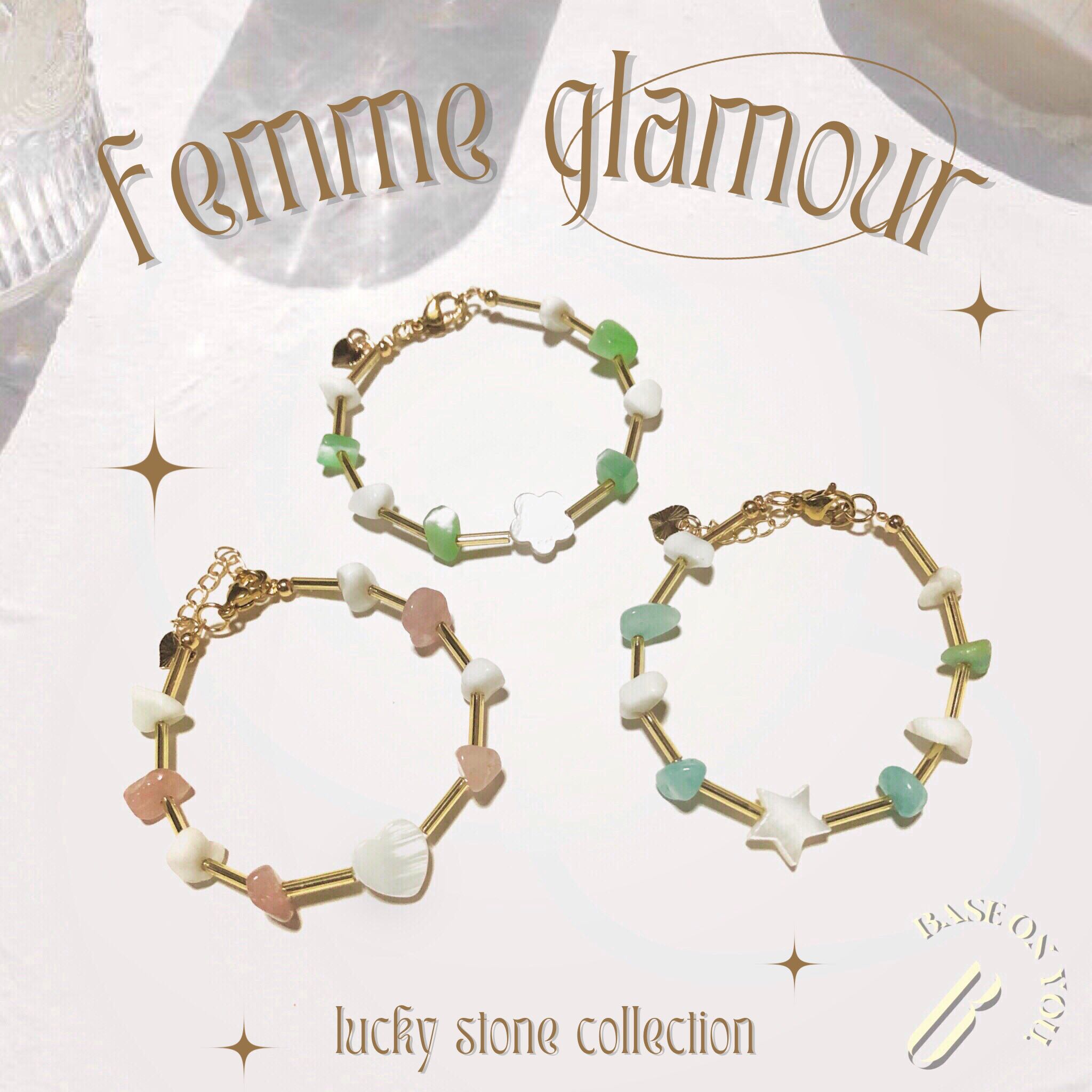 FEMME GLAMOUR (Lucky stone collection) - BASE ON YOU