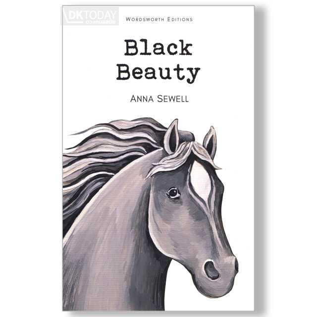 Wordsworth Classics:Black Beauty (White Cover) | นิยายวรรณกรรมคลาสสิกภาษาอังกฤษ | 9781853261091
