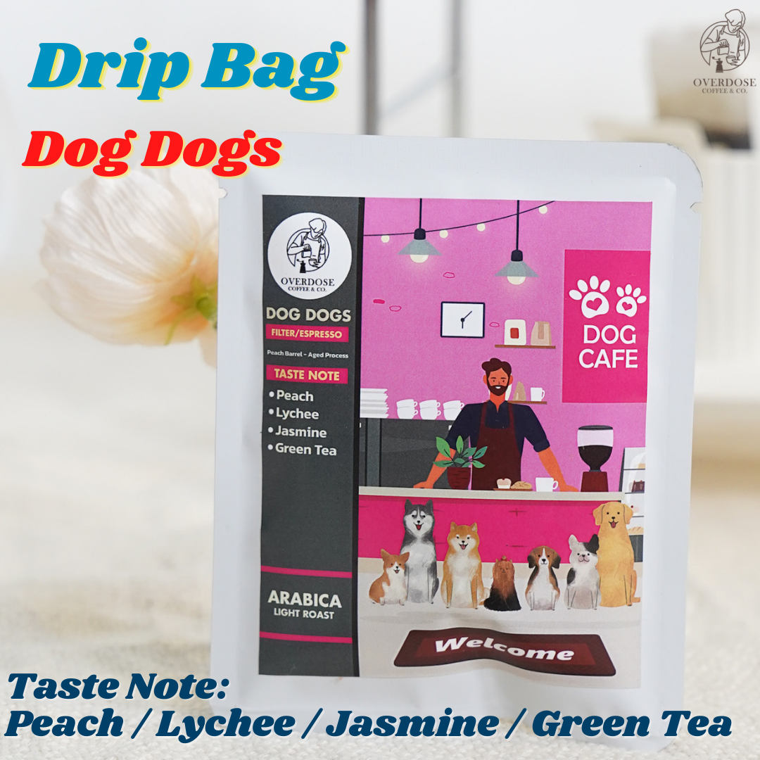 Dog Dogs กาแฟดริปซองกลิ่นพีช Drip Bag by Overdose Coffee&Co. (คั่วอ่อน)
