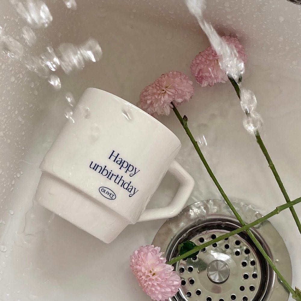 everyday is my happy unbirthday mug