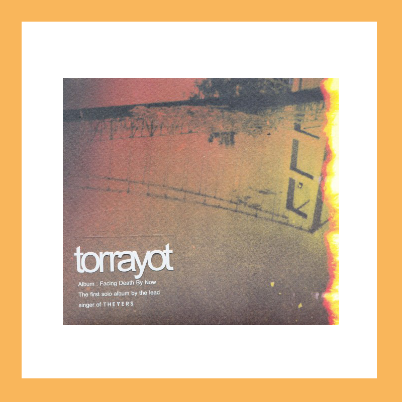 CD Torrayot : Facing Death By Now
