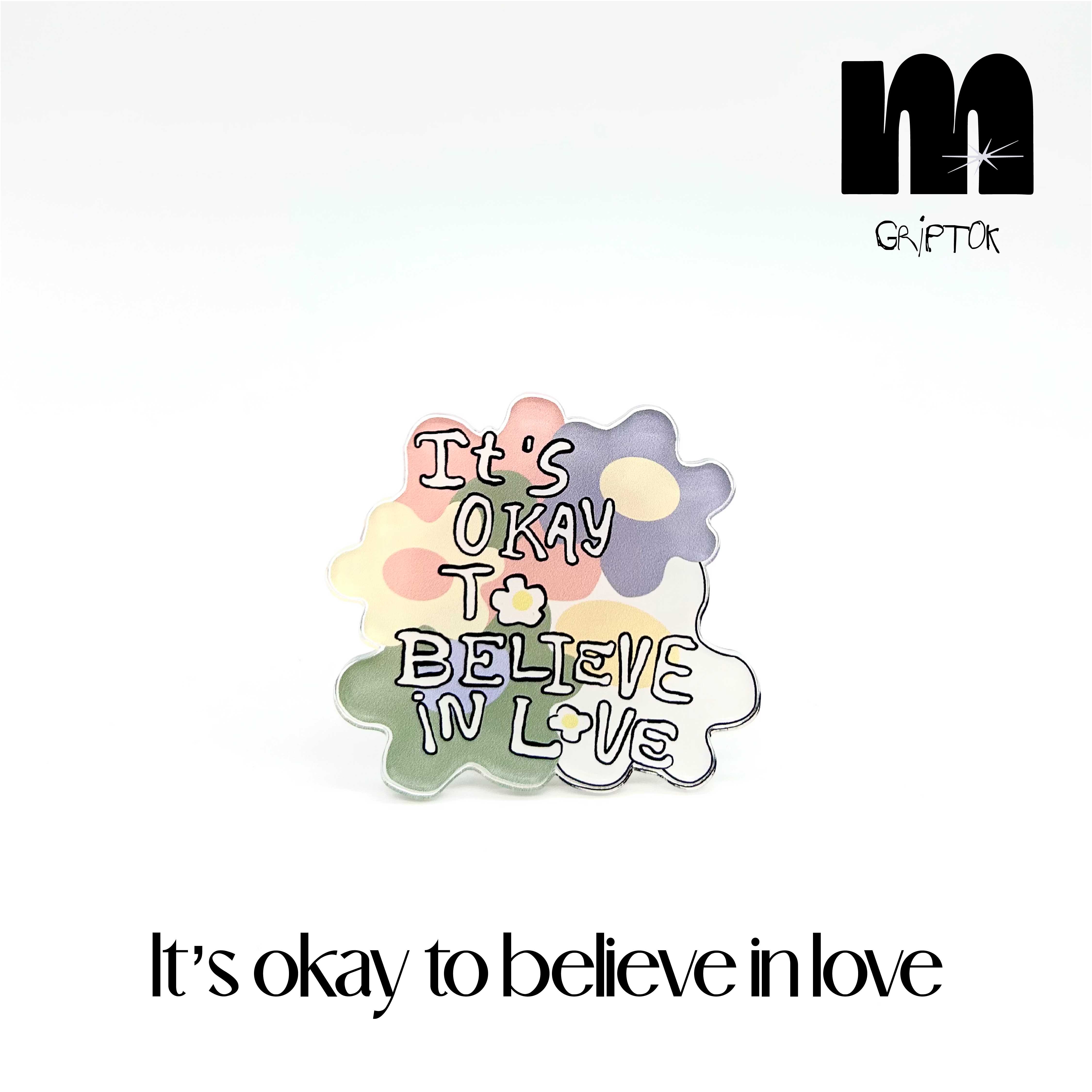 Griptok - It's okay to believe in love