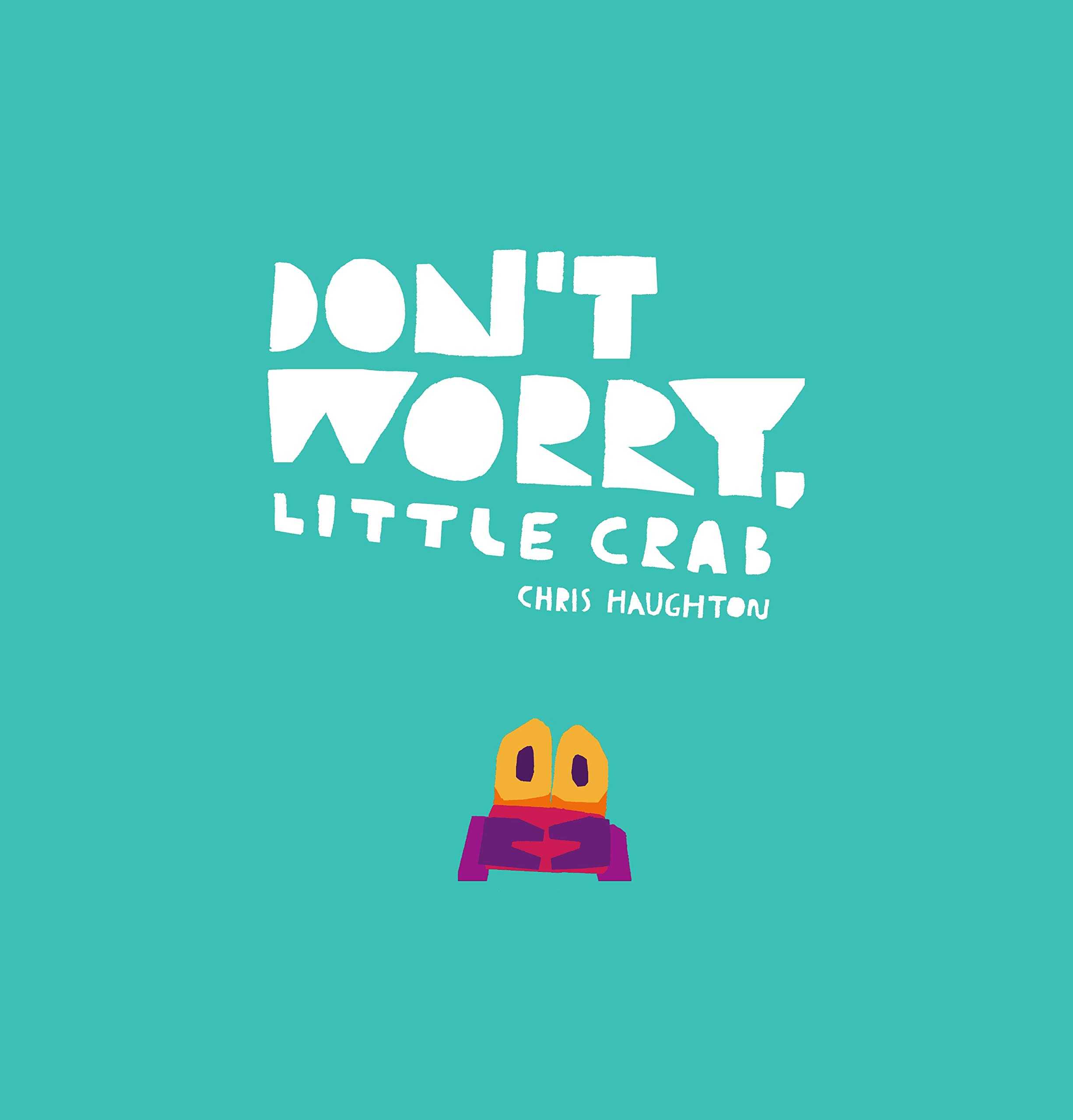 (ENG/Hardback) Don't Worry, Little Crab / Chris Haughton / Walker Books