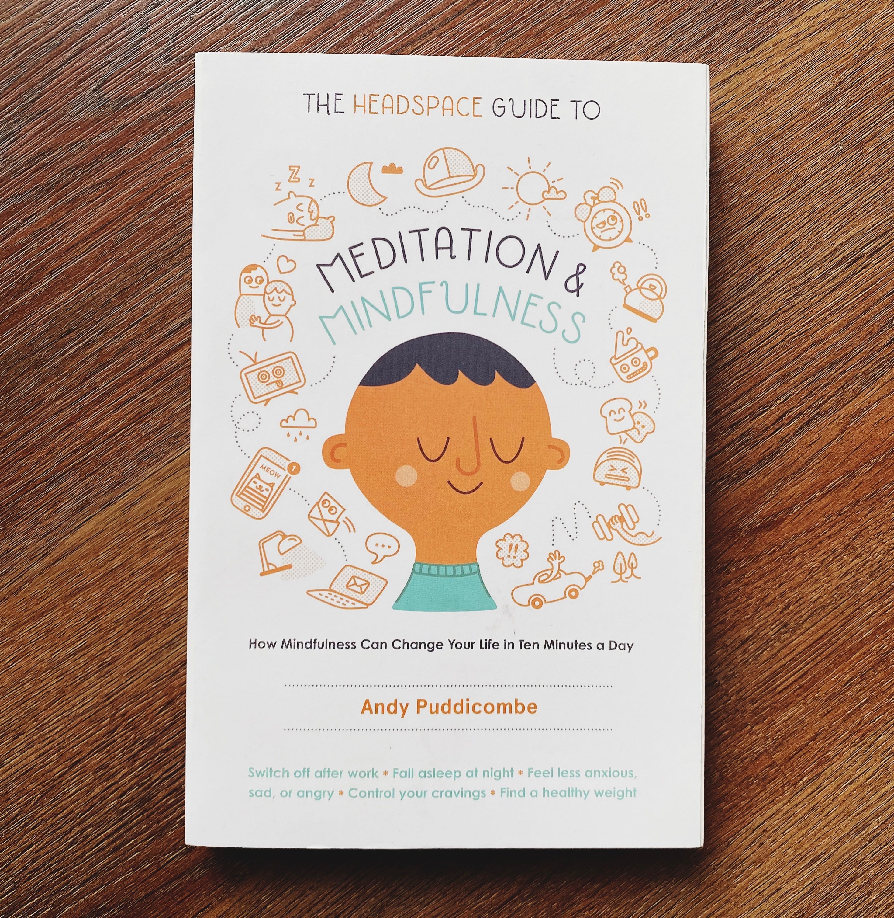 The Headspace Guide to Meditation & Mindfulness 