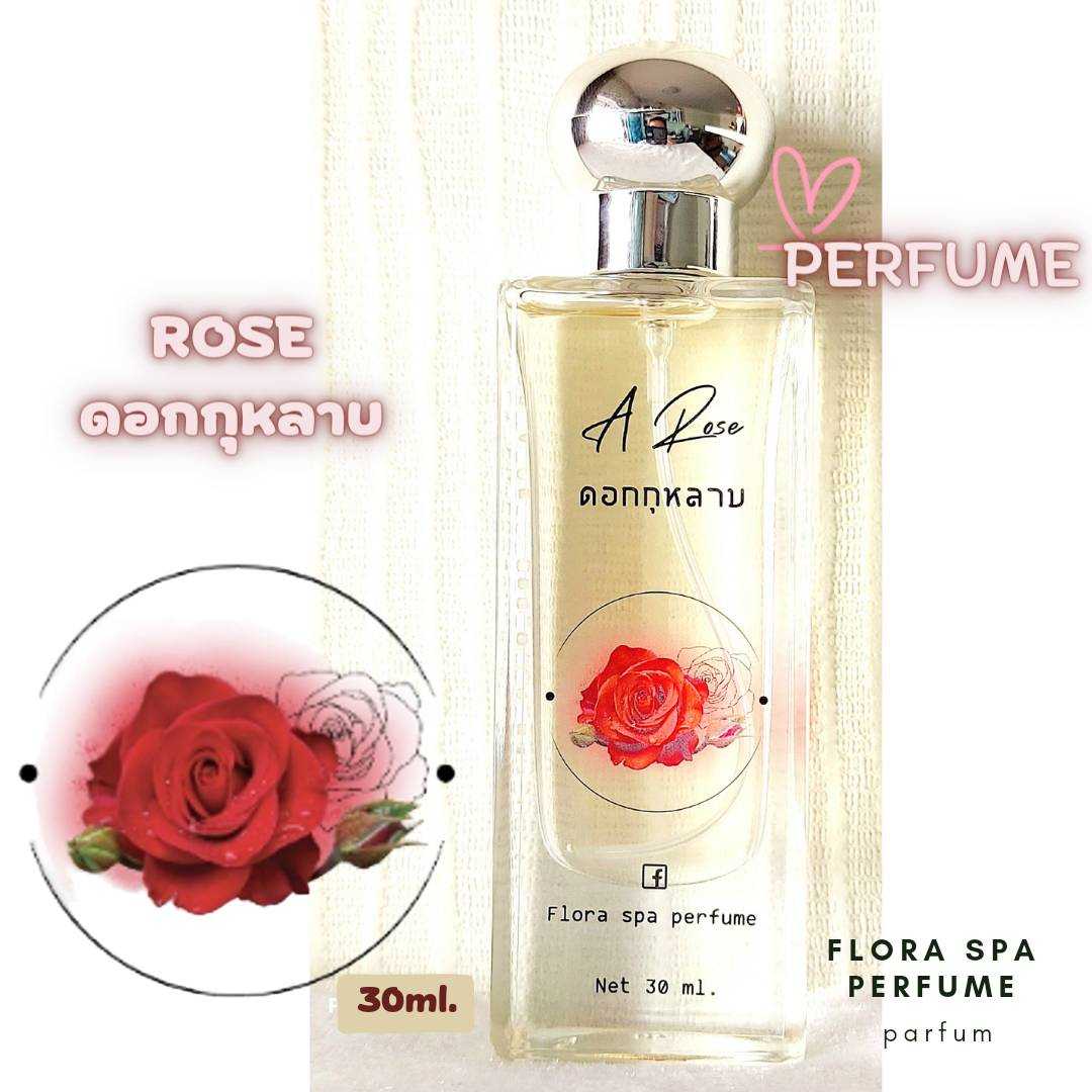 น้ำหอมกลิ่นดอกกุหลาบ น้ำหอมกลิ่นดอกไม้ BY Flora spa perfume น้ำหอมสปาพฤกษา
