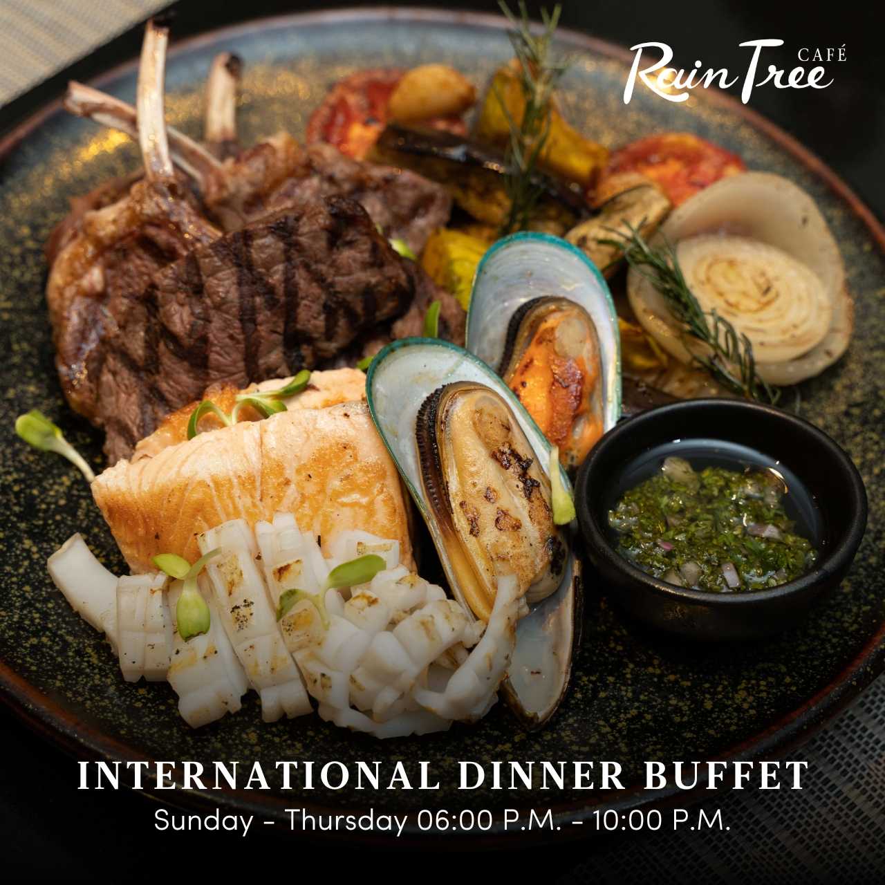 [Rain Tree Cafe] International Dinner Buffet (Sun - Thurs)