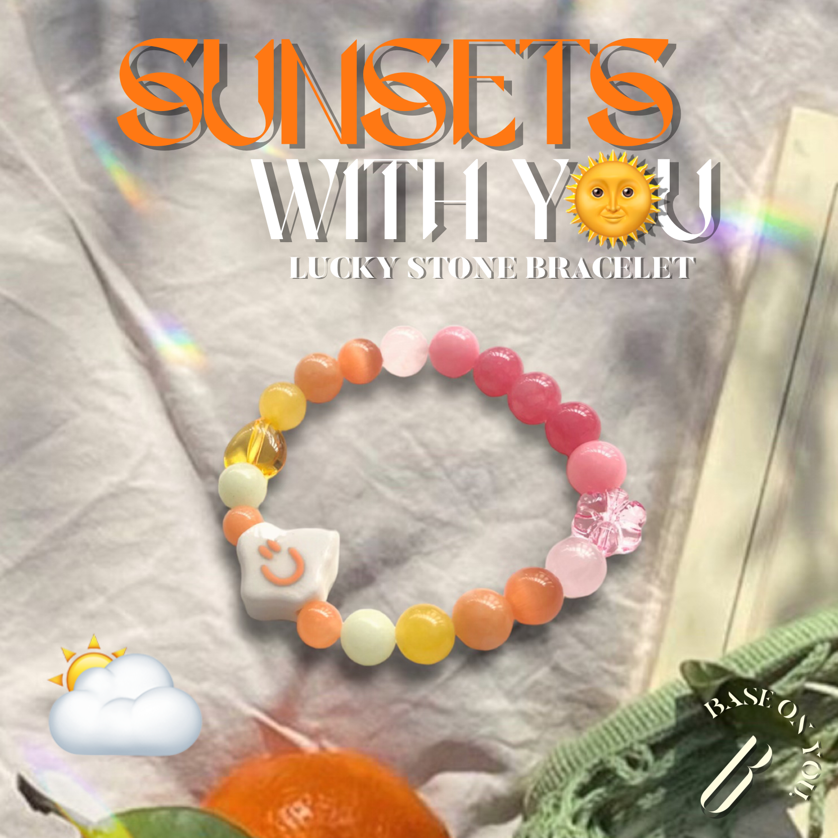 SUNSETS WITH YOU (Lucky stone bracelet) - BASE ON YOU