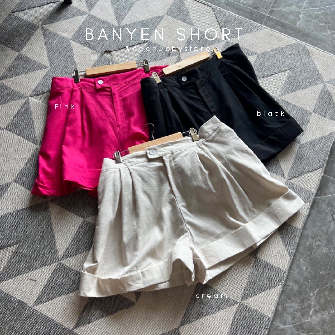 “Banyen short”