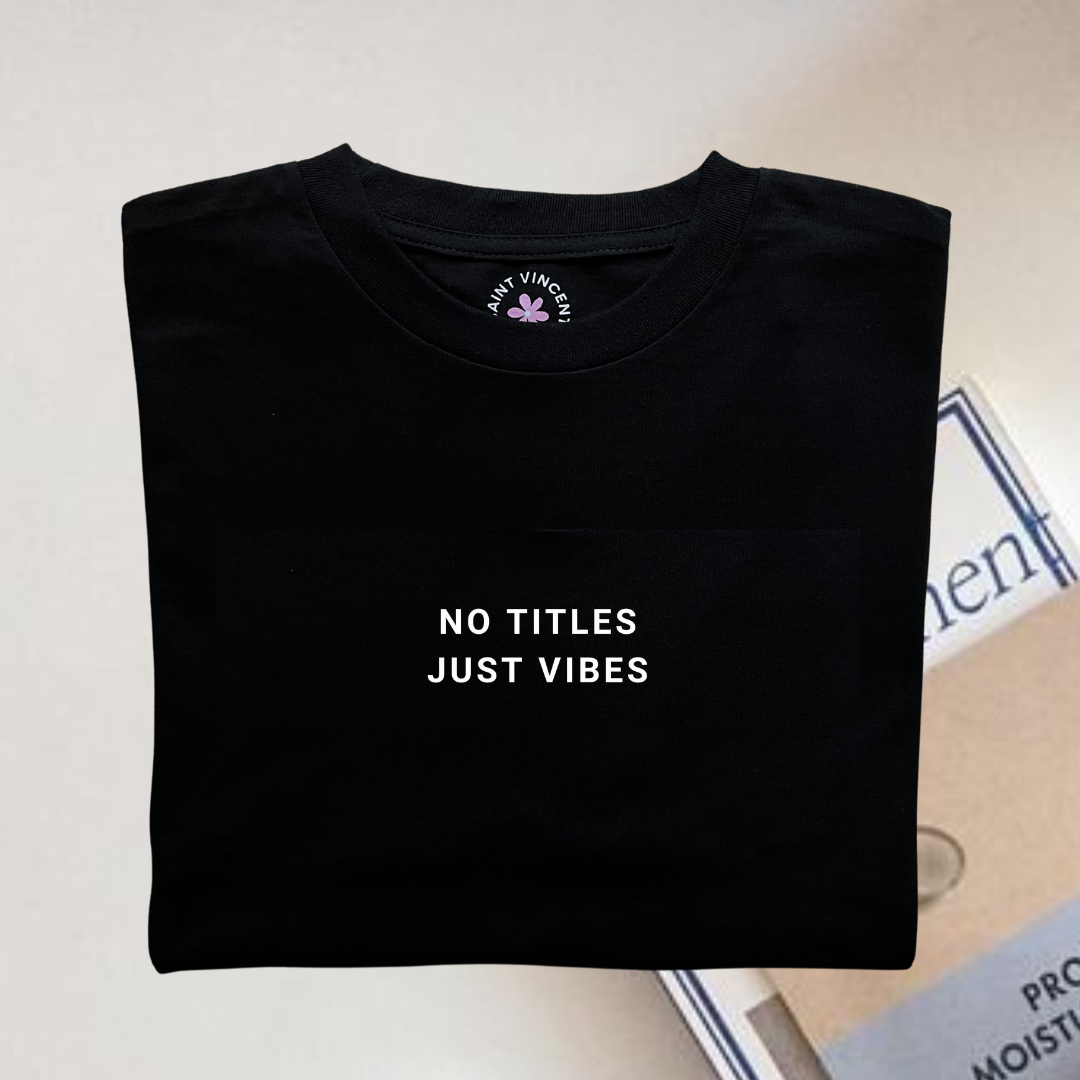 OVERSIZE- NO TITLES, JUST VIBES