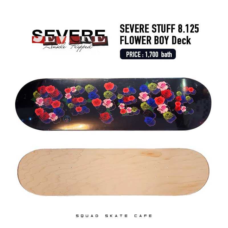 SEVERE STUFF 8.125 FLOWER BOY DECK