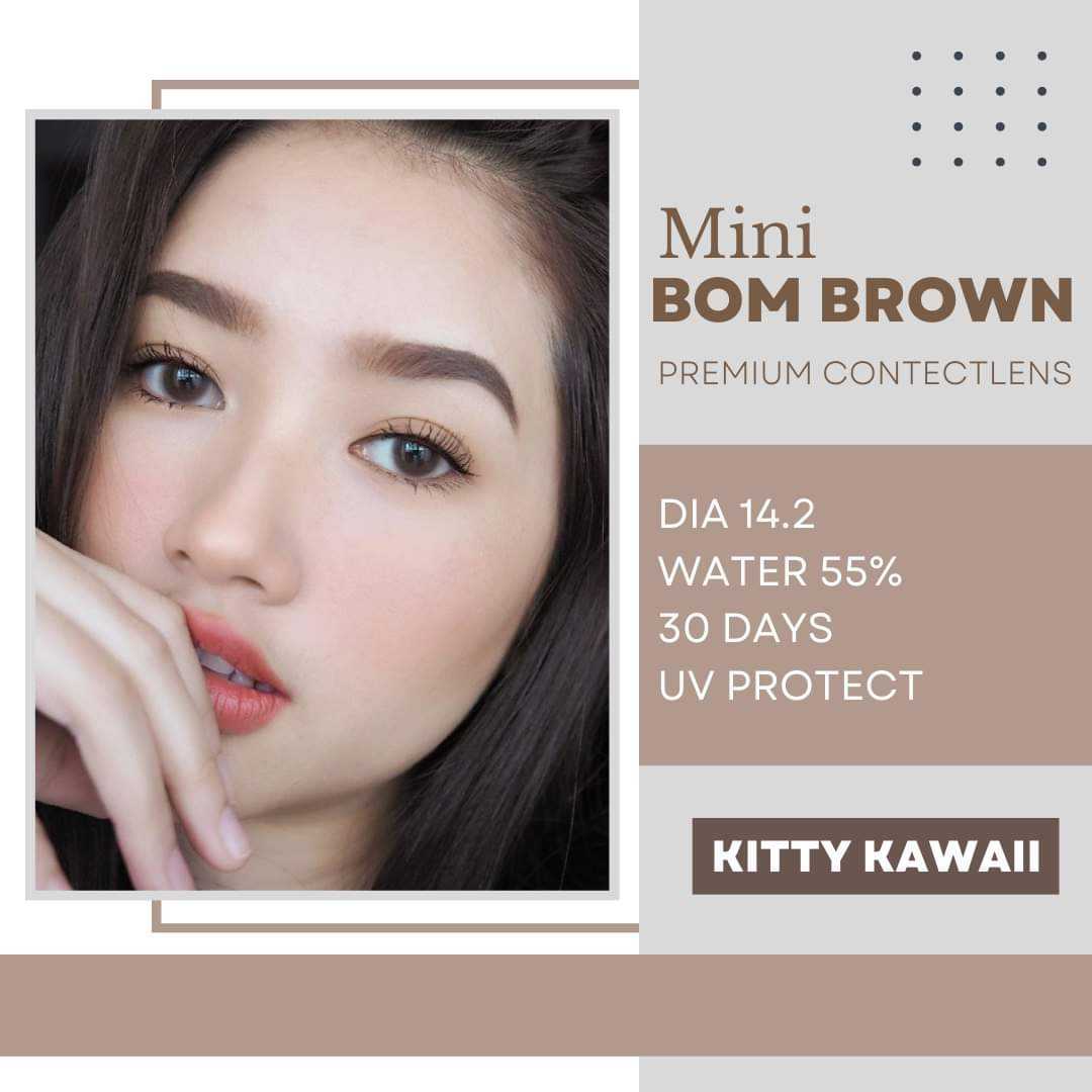 คอนแทคเลนส์ รุ่น Mini Bom Brown สีน้ำตาลอมเทานิดๆ สีธรรมชาติใส่สวย