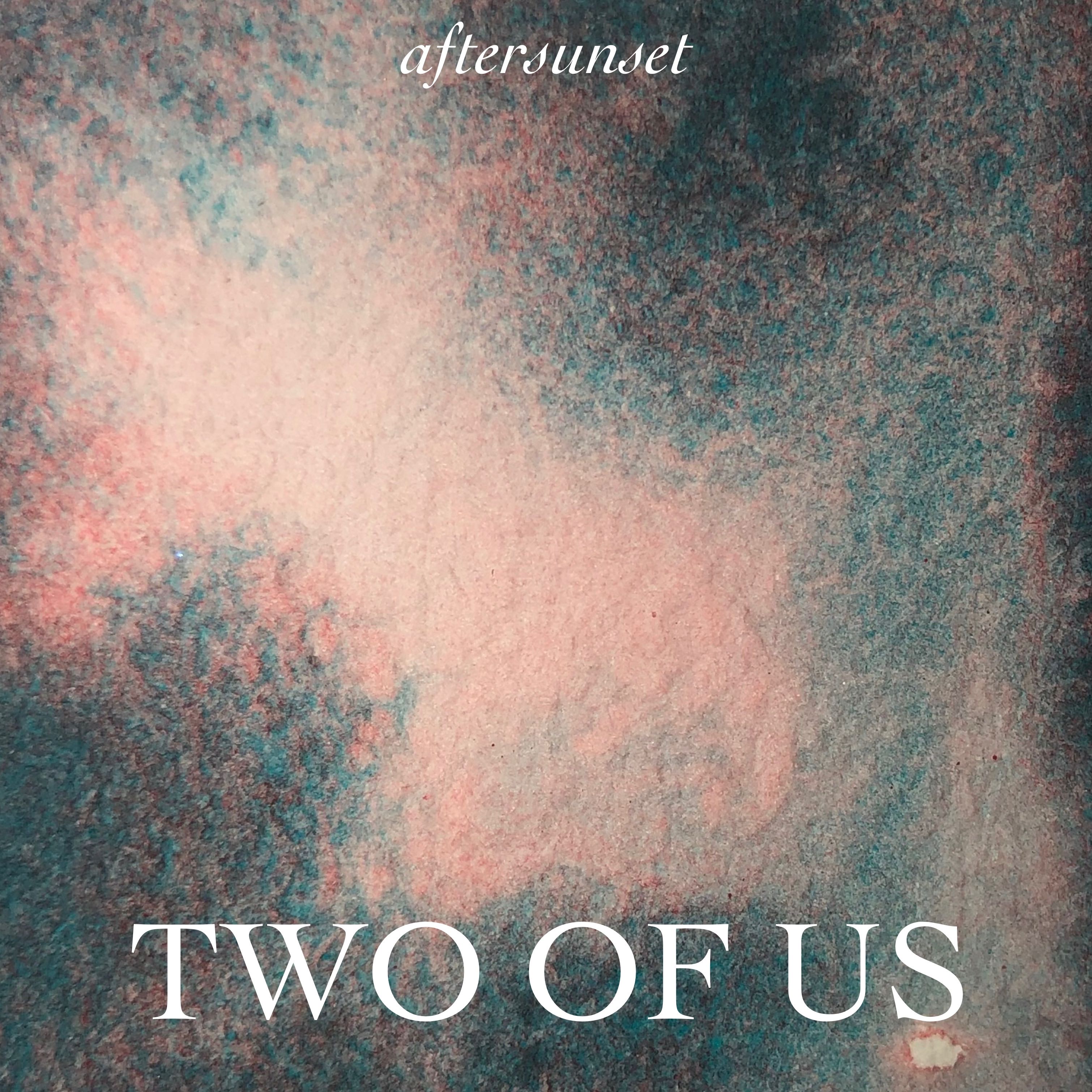 ✧  TWO OF US