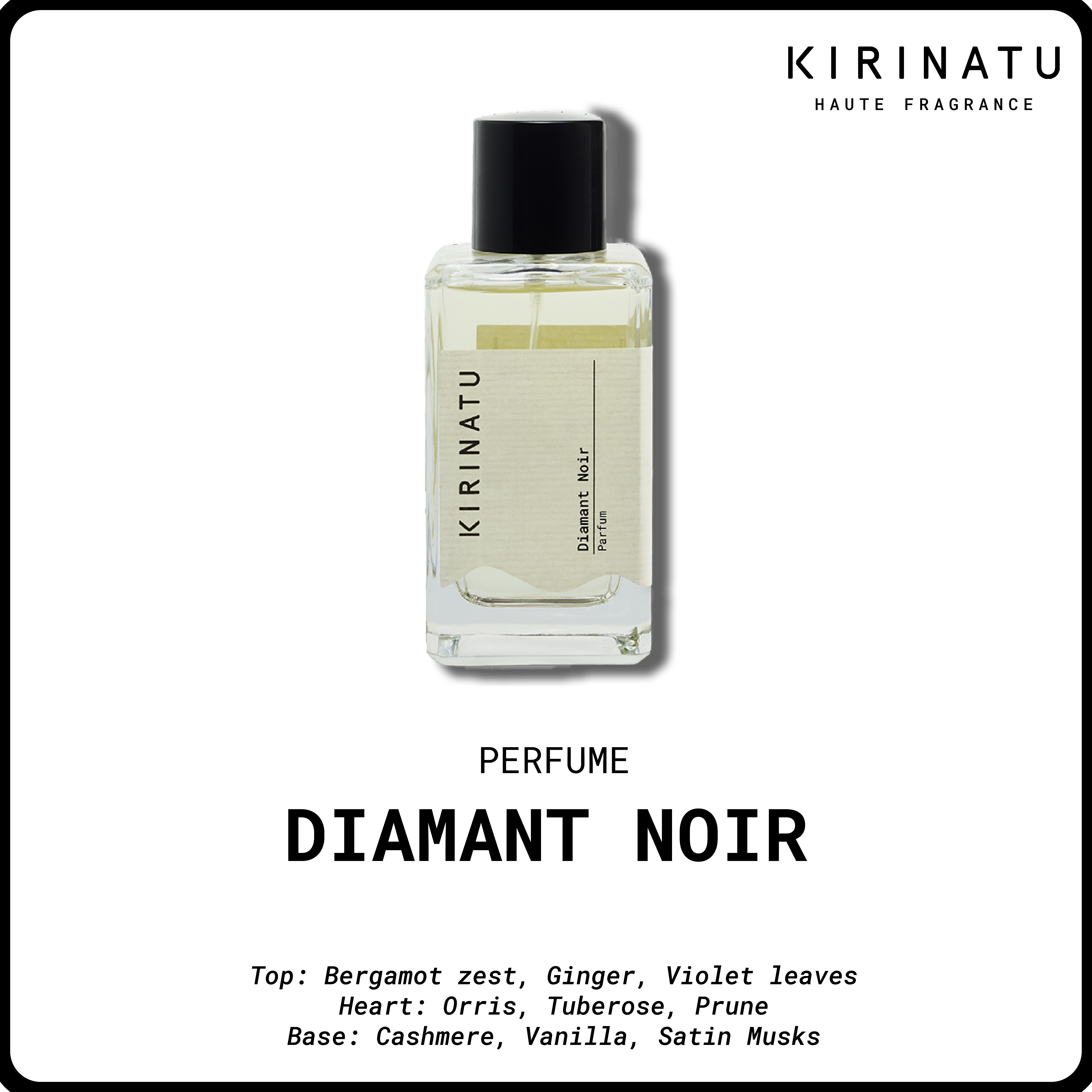 KIRINATU Perfume - Diamant Noir (100ml.)